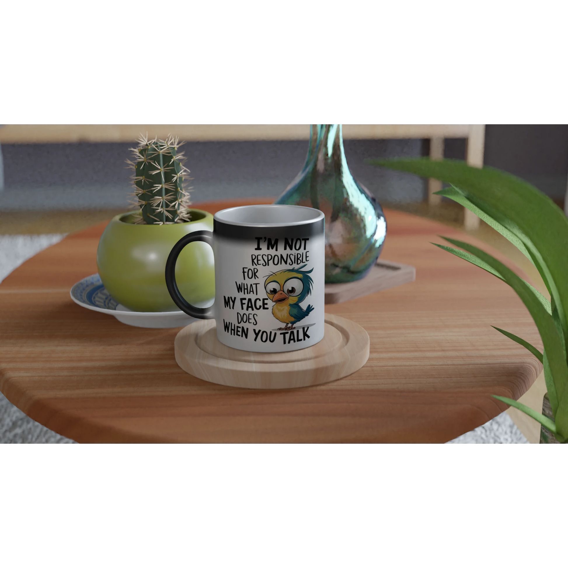 I'm Not Responsible For What My Face Does When You Talk - Personalised Magic 11oz Ceramic Mug , Animal Sarcastic , Magic Mug