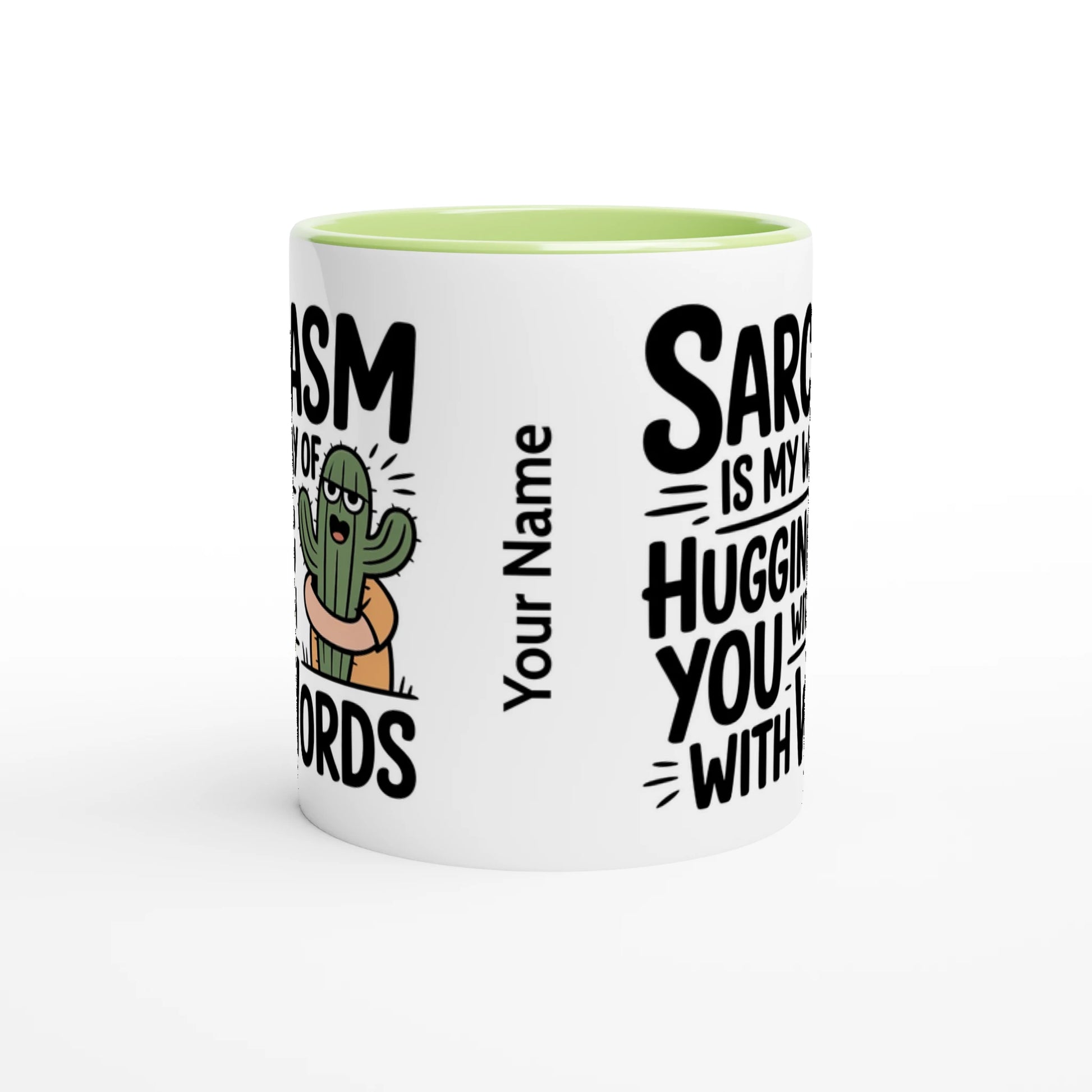 Sarcasm Is My Way Of Hugging You With Words, Cactus - 11oz Ceramic Mug , Sarcastic , 11oz Mug