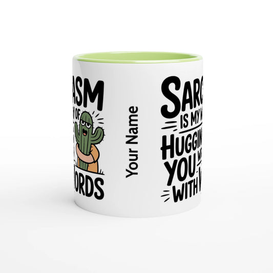 Sarcasm Is My Way Of Hugging You With Words, Cactus - 11oz Ceramic Mug , Sarcastic , 11oz Mug