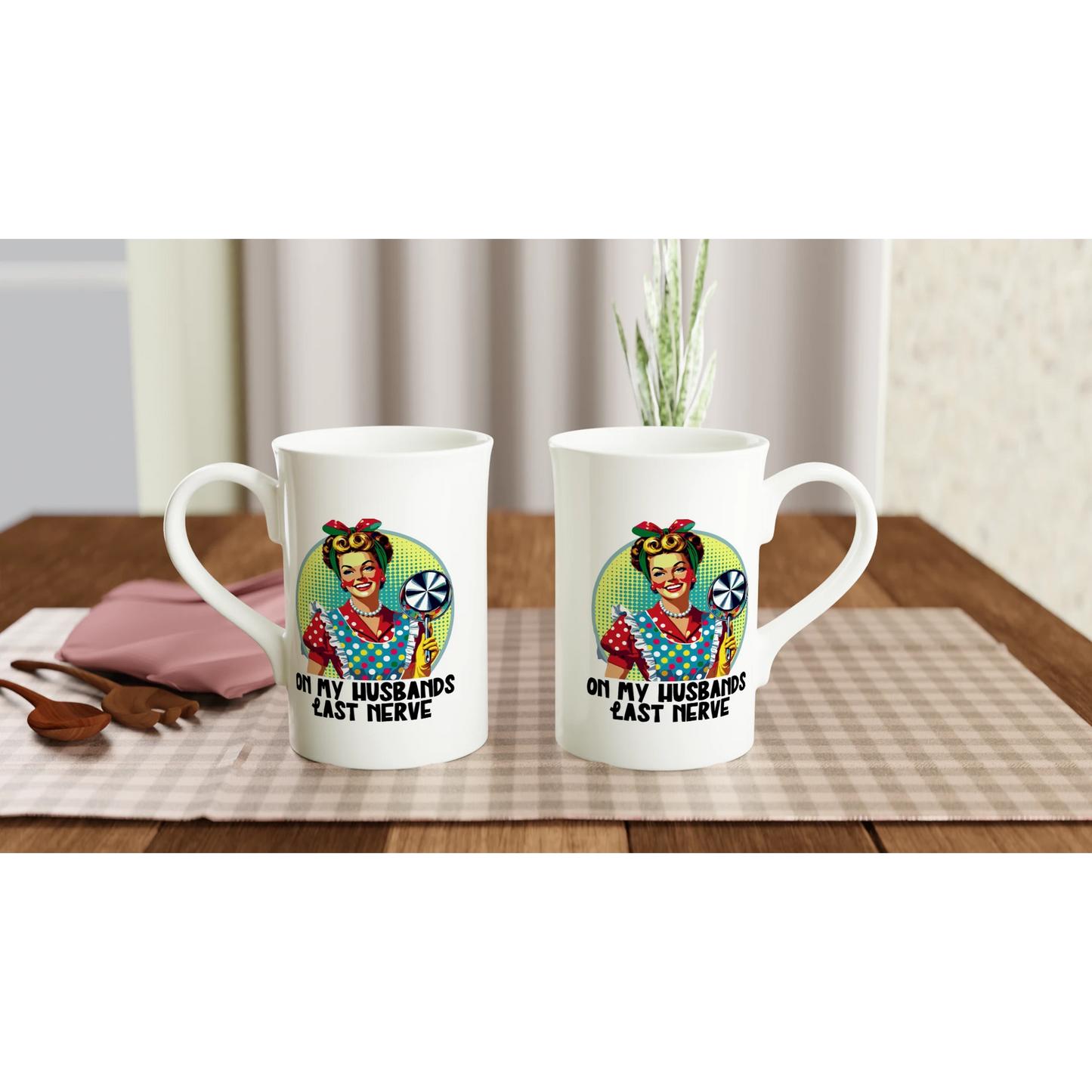 On My Husbands Last Nerve - Personalised White 10oz Porcelain Slim Mug , Retro Woman Sarcastic Vintage Housewife , Porcelain Mug
