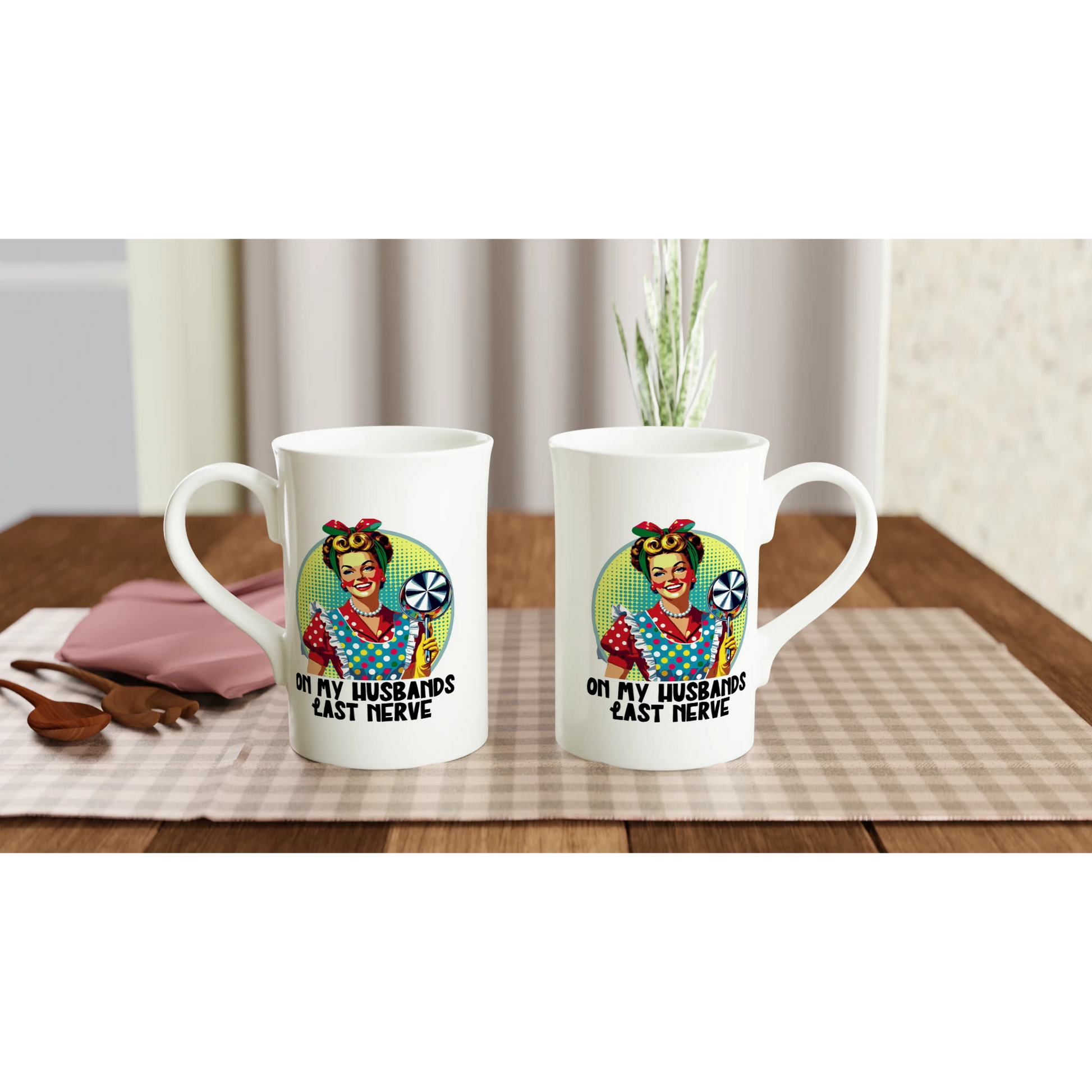 On My Husbands Last Nerve - Personalised White 10oz Porcelain Slim Mug , Retro Woman Sarcastic Vintage Housewife , Porcelain Mug