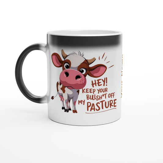 Hey, Keep Your Bull Off My Pasture - Personalised Magic 11oz Ceramic Mug Default Title , Animal Sarcastic , Magic Mug