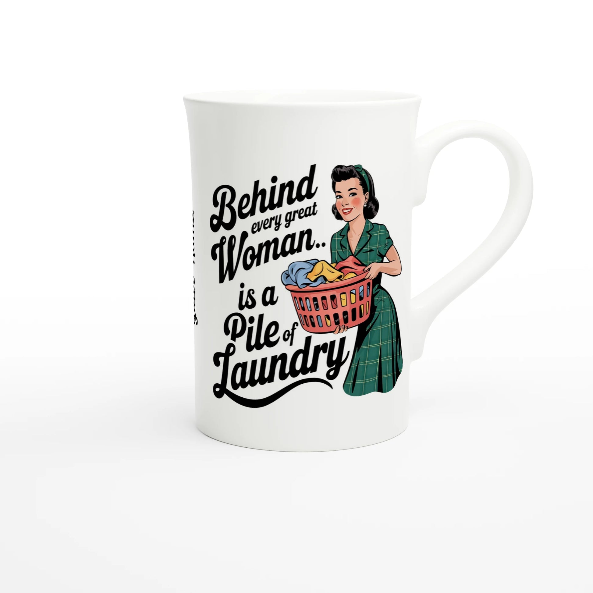 Behind Every Great Woman Is A Pile Of Laundry - Personalised White 10oz Porcelain Slim Mug , Retro Woman Sarcastic Vintage Housewife , Porcelain Mug