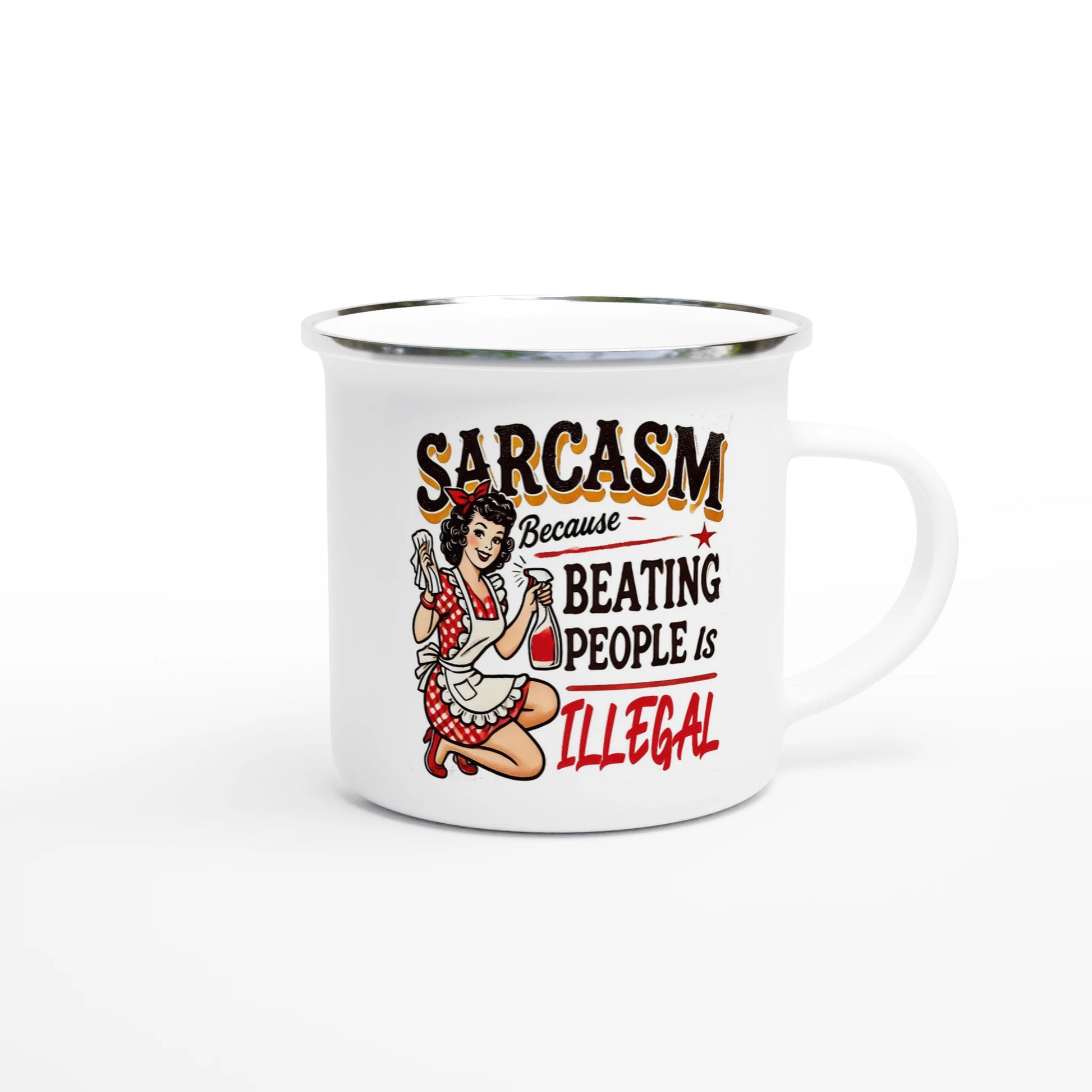 Sarcasm, Because Beating People Is Wrong - Personalised White 12oz Enamel Mug , Retro Woman Sarcastic Vintage Housewife , Enamel Mug