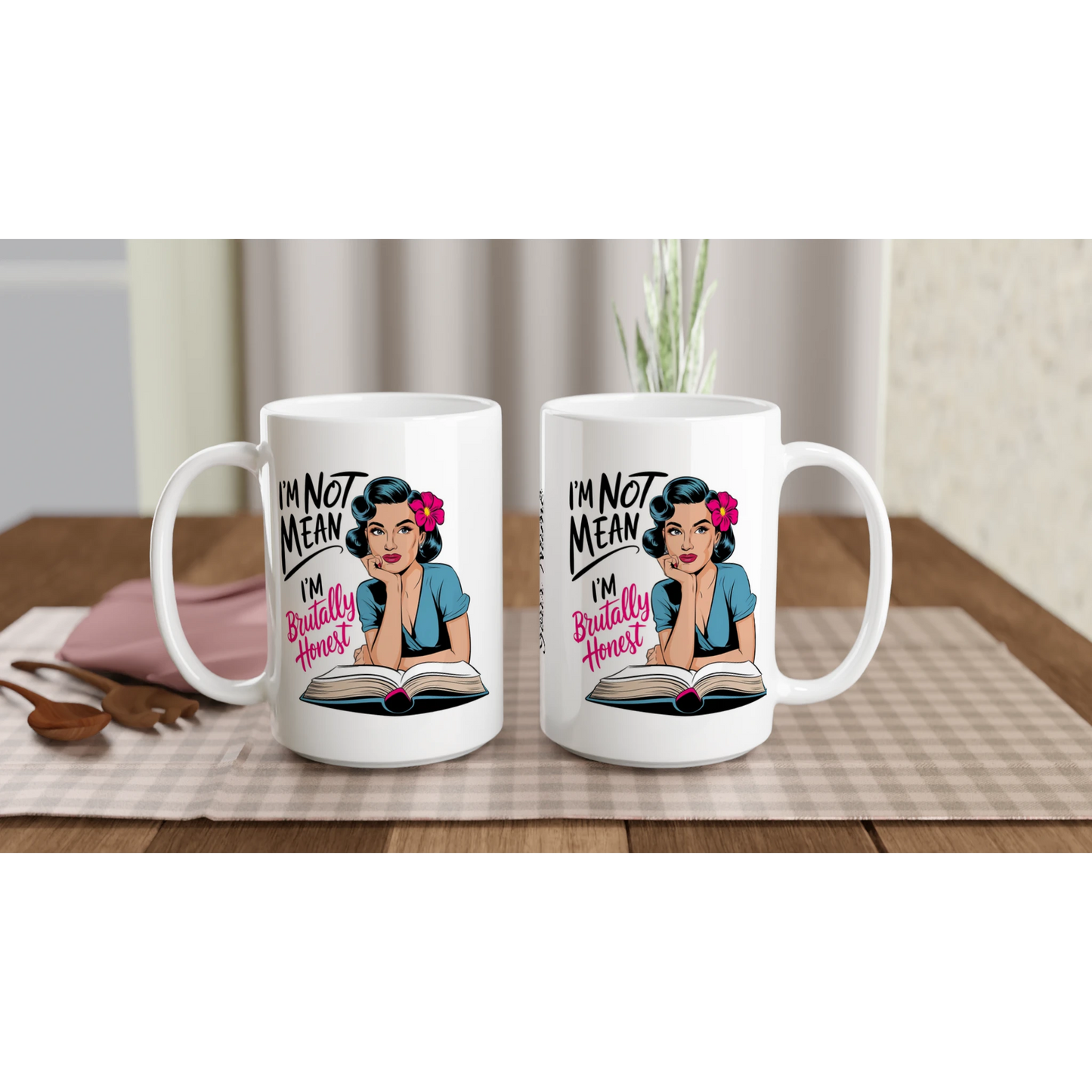 I'm Not Mean, I'm Brutally Honest - Personalised White 15oz Ceramic Mug , Retro Woman Sarcastic Vintage Housewife , 15oz Mug
