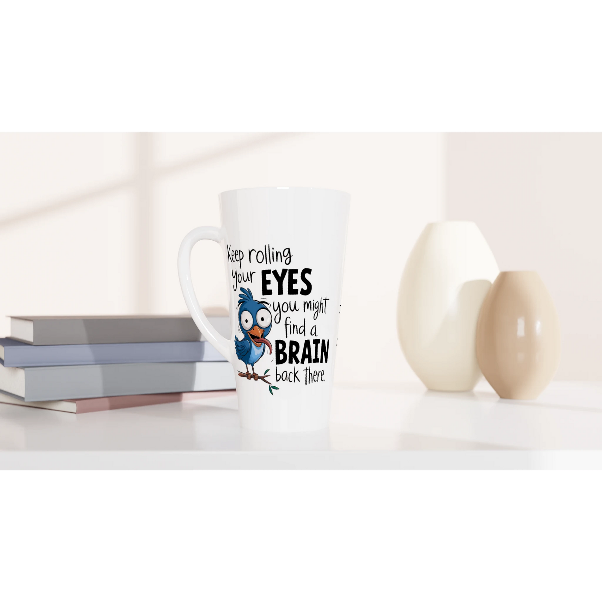 Keep Rolling Your Eyes, You Might Find A Brain Back There - Personalised White Latte 17oz Ceramic Mug , Animal Sarcastic , Latte Mug