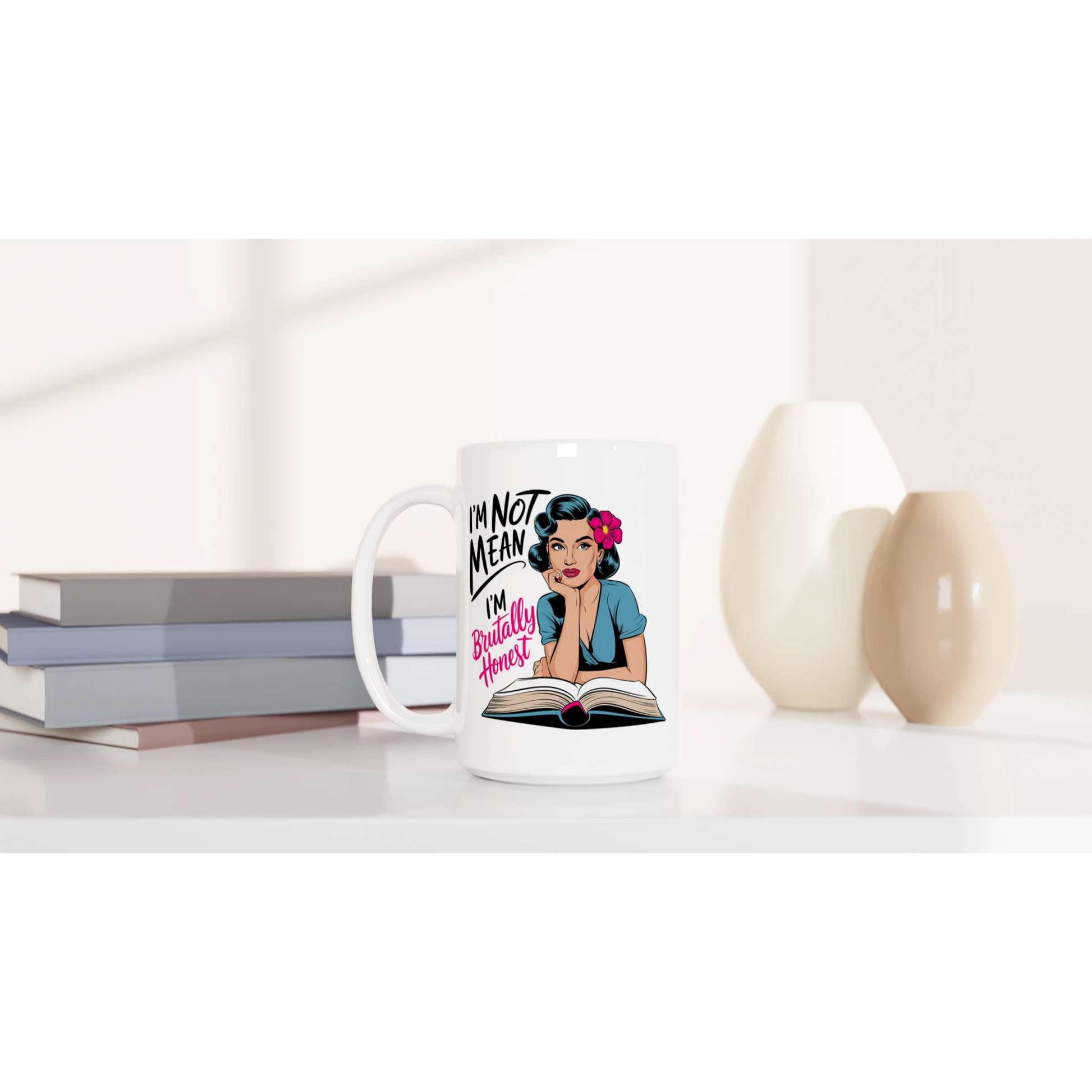 I'm Not Mean, I'm Brutally Honest - Personalised White 15oz Ceramic Mug , Retro Woman Sarcastic Vintage Housewife , 15oz Mug