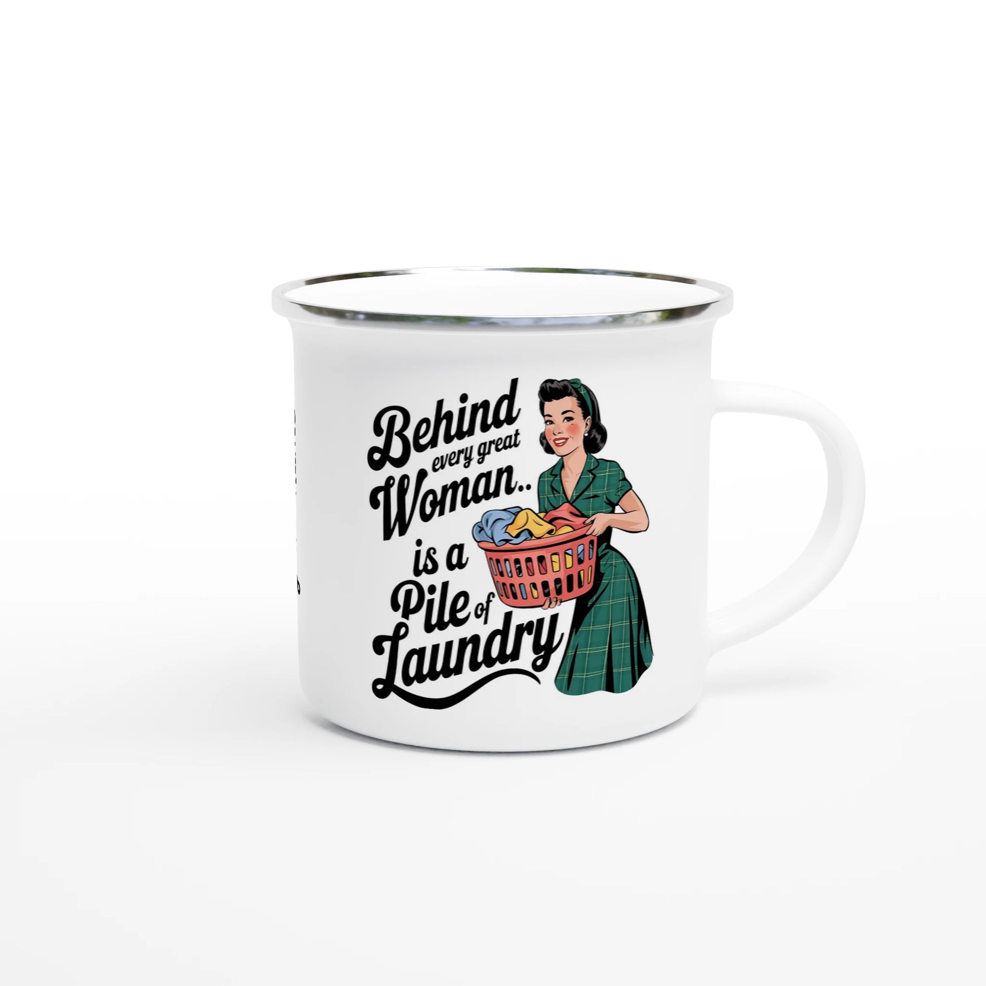Behind Every Great Woman Is A Pile Of Laundry - Personalised White 12oz Enamel Mug , Retro Woman Sarcastic Vintage Housewife , Enamel Mug