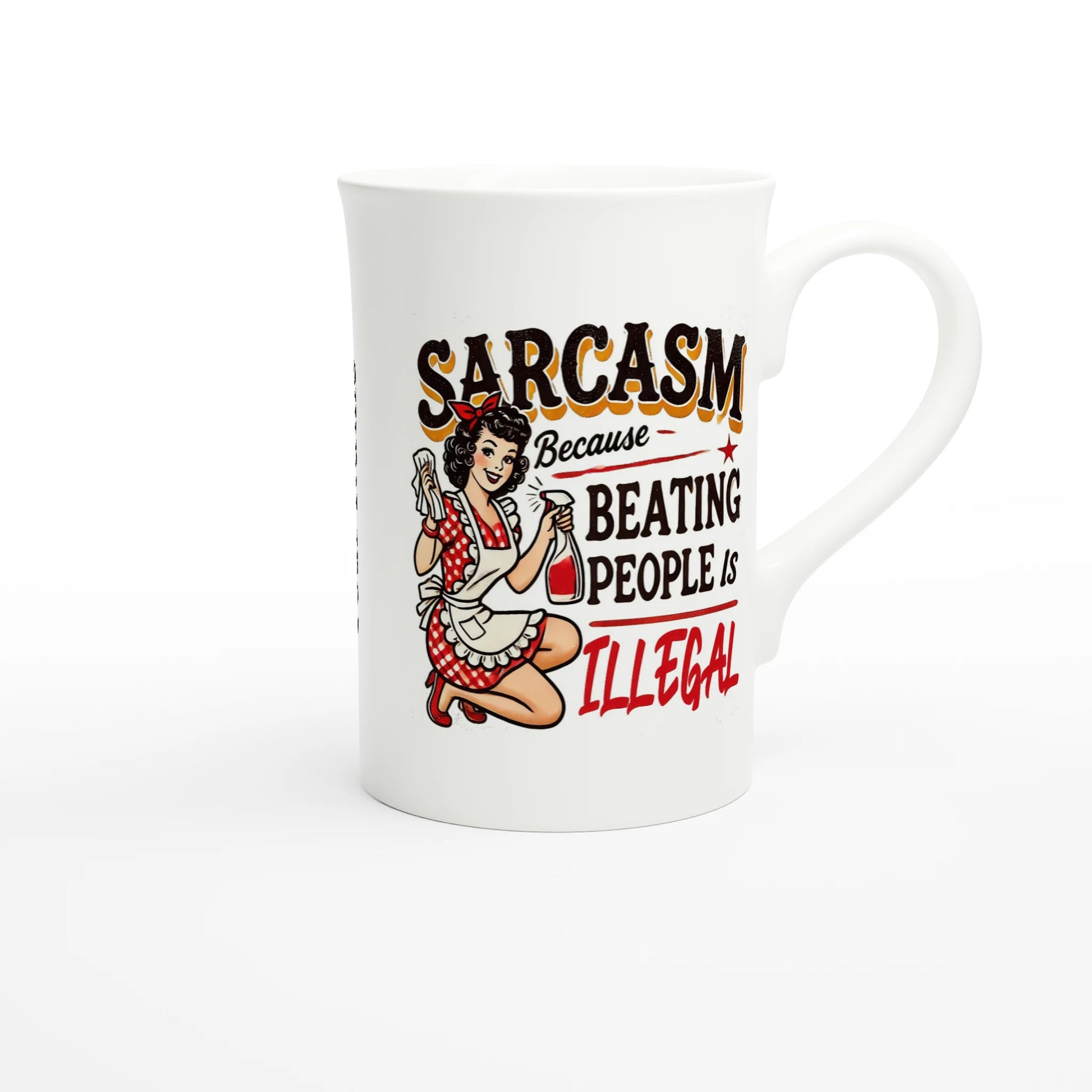 Sarcasm, Because Beating People Is Wrong - Personalised White 10oz Porcelain Slim Mug , Retro Woman Sarcastic Vintage Housewife , Porcelain Mug