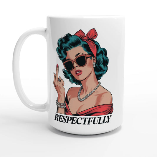 Respectfully, Retro Woman With Middle Finger - Personalised White 15oz Ceramic Mug Default Title , Retro Woman Sarcastic Vintage Housewife , 15oz Mug