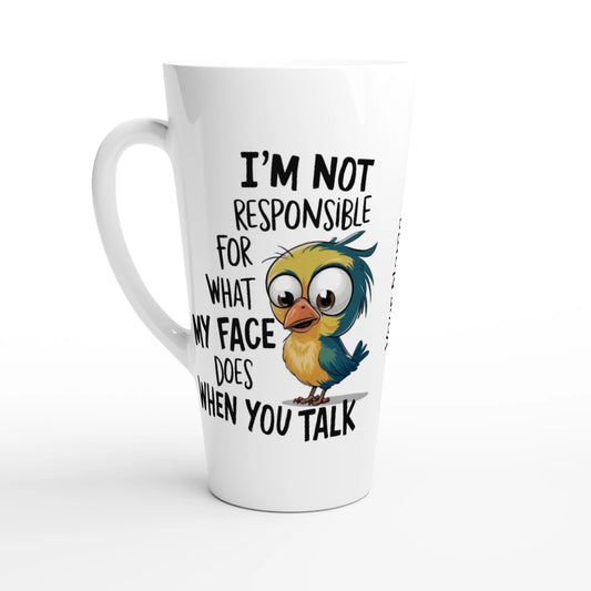 I'm Not Responsible For What My Face Does When You Talk - Personalised White Latte 17oz Ceramic Mug Default Title , Animal Sarcastic , Latte Mug