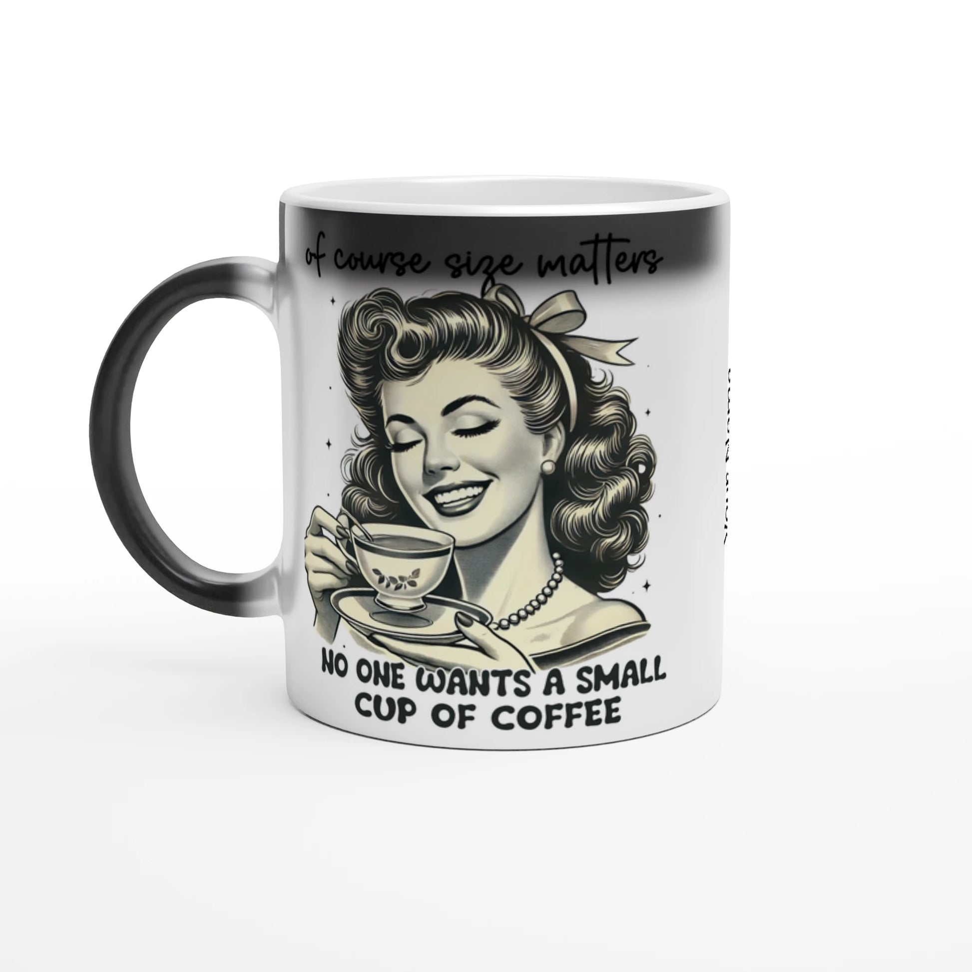 Of Course Size Matters, No One Wants A Small Cup Of Coffee - Personalised Magic 11oz Ceramic Mug Default Title , Retro Woman Sarcastic Vintage Housewife , Magic Mug