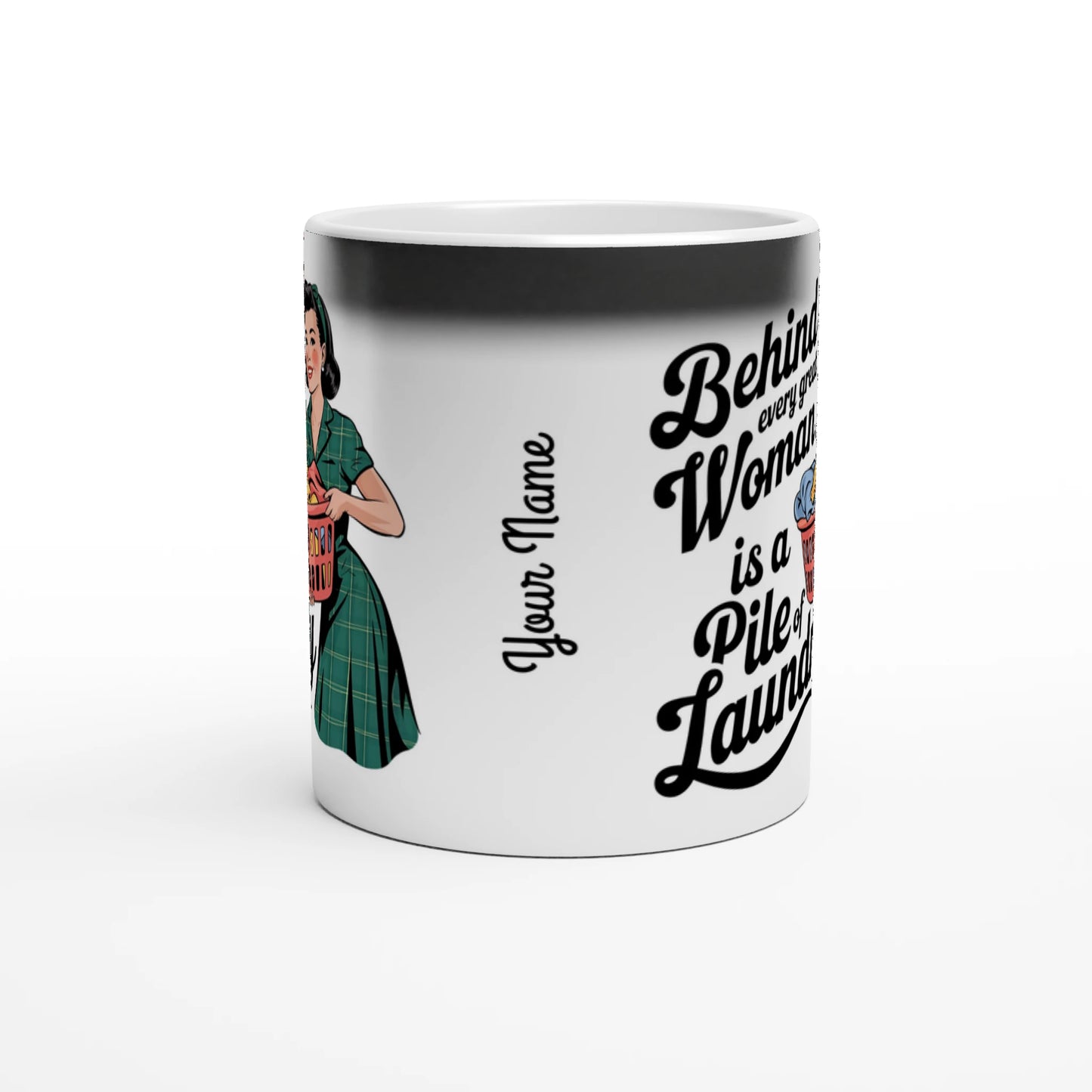 Behind Every Great Woman Is A Pile Of Laundry - Personalised Magic 11oz Ceramic Mug , Retro Woman Sarcastic Vintage Housewife , Magic Mug