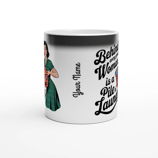 Behind Every Great Woman Is A Pile Of Laundry - Personalised Magic 11oz Ceramic Mug , Retro Woman Sarcastic Vintage Housewife , Magic Mug