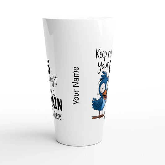 Keep Rolling Your Eyes, You Might Find A Brain Back There - Personalised White Latte 17oz Ceramic Mug , Animal Sarcastic , Latte Mug
