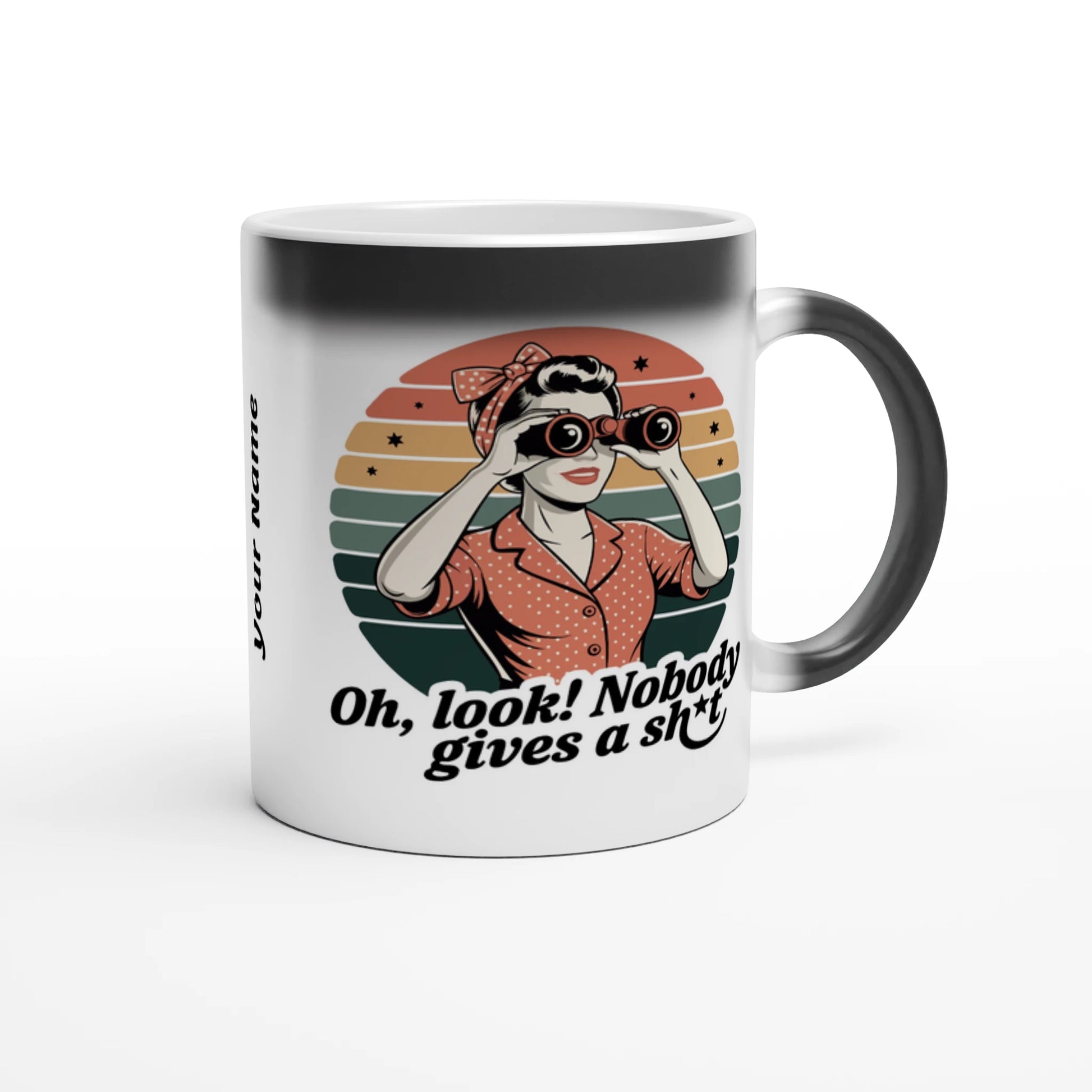 Oh Look, Nobody Gives A - Personalised Magic 11oz Ceramic Mug , Retro Woman Sarcastic Vintage Housewife , Magic Mug
