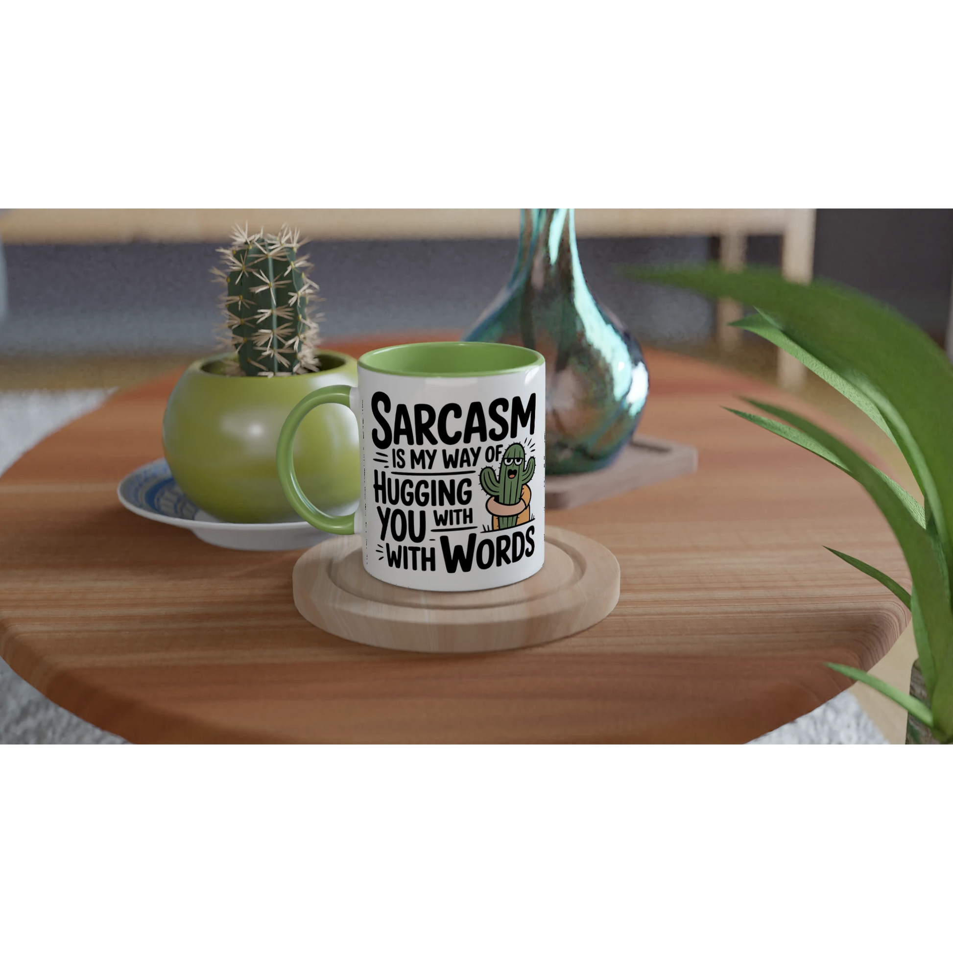 Sarcasm Is My Way Of Hugging You With Words, Cactus - 11oz Ceramic Mug , Sarcastic , 11oz Mug