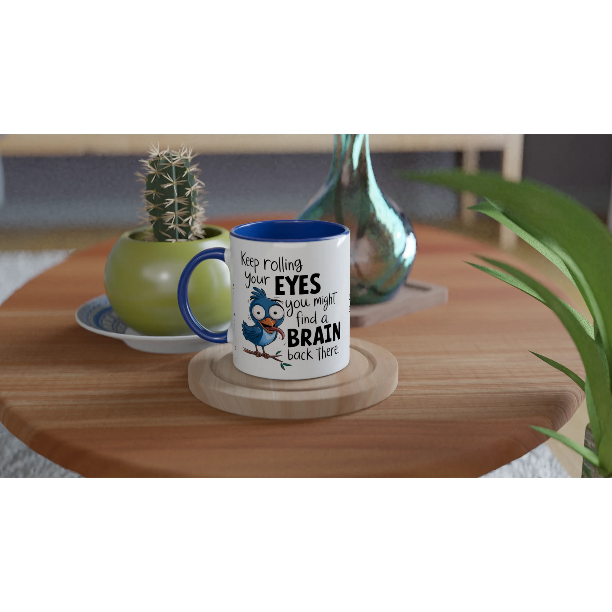 Keep Rolling Your Eyes, You Might Find A Brain Back There - Personalised 11oz Ceramic Mug , Animal Sarcastic , 11oz Mug