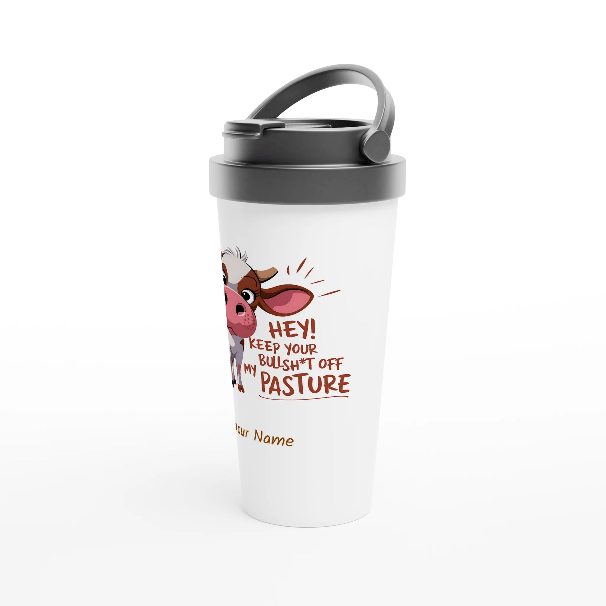 Hey, Keep Your Bull Off My Pasture - Personalised White 15oz Stainless Steel Travel Mug , Animal Sarcastic , Travel Mug