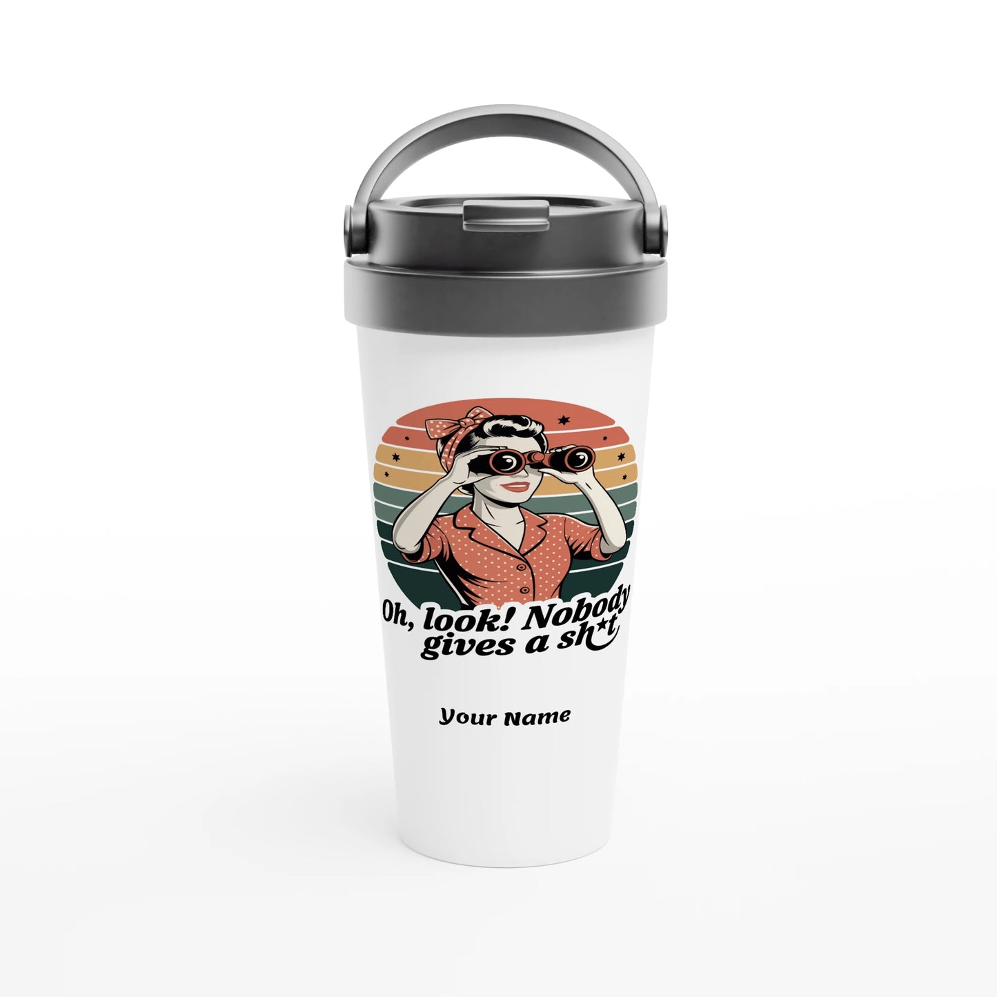 Oh Look, Nobody Gives A - Personalised White 15oz Stainless Steel Travel Mug Default Title , Retro Woman Sarcastic Vintage Housewife , Travel Mug