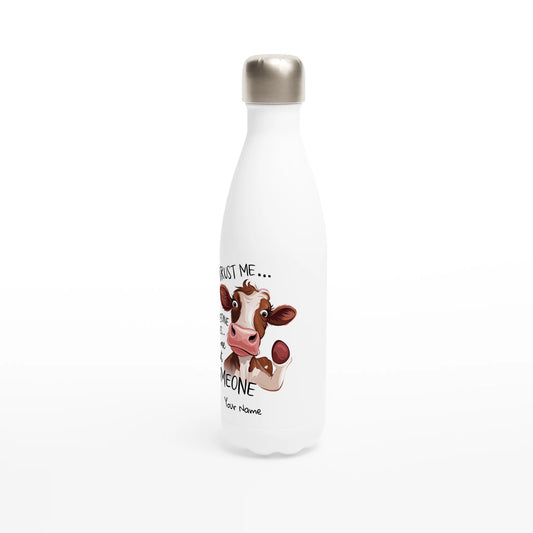 Trust Me, Someone Cares, Not Me But Someone, Cow - Personalised White 17oz Stainless Steel Water Bottle , Animal Sarcastic , Water Bottle