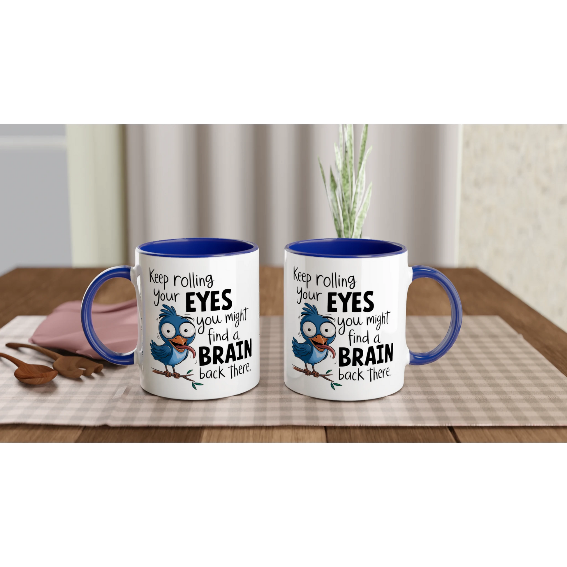 Keep Rolling Your Eyes, You Might Find A Brain Back There - Personalised 11oz Ceramic Mug , Animal Sarcastic , 11oz Mug