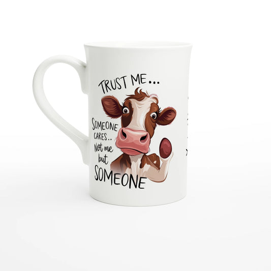 Trust Me, Someone Cares, Not Me But Someone, Cow - Personalised White 10oz Porcelain Slim Mug Default Title , Animal Sarcastic , Porcelain Mug