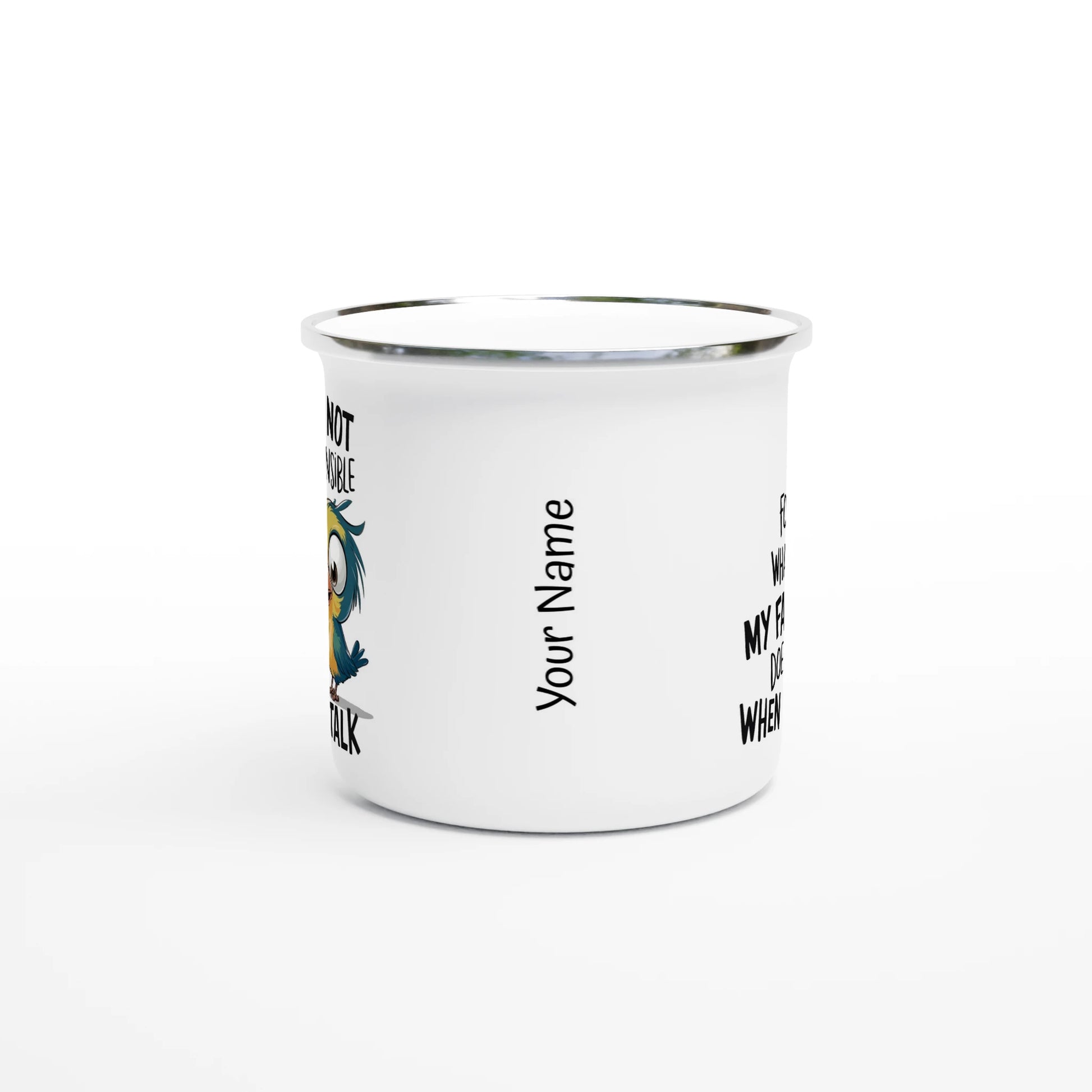 I'm Not Responsible For What My Face Does When You Talk - Personalised White 12oz Enamel Mug , Animal Sarcastic , Enamel Mug