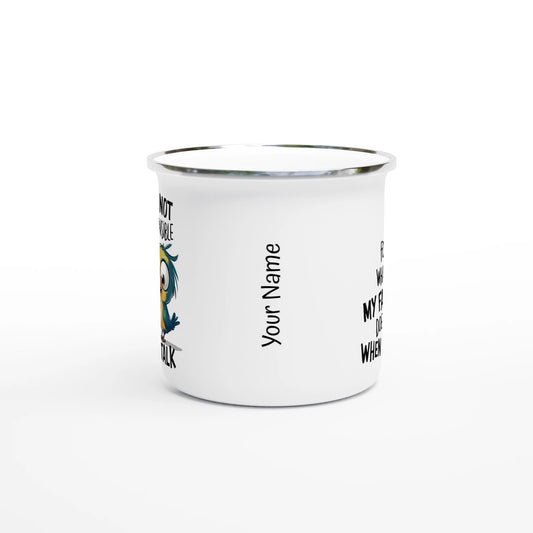 I'm Not Responsible For What My Face Does When You Talk - Personalised White 12oz Enamel Mug , Animal Sarcastic , Enamel Mug