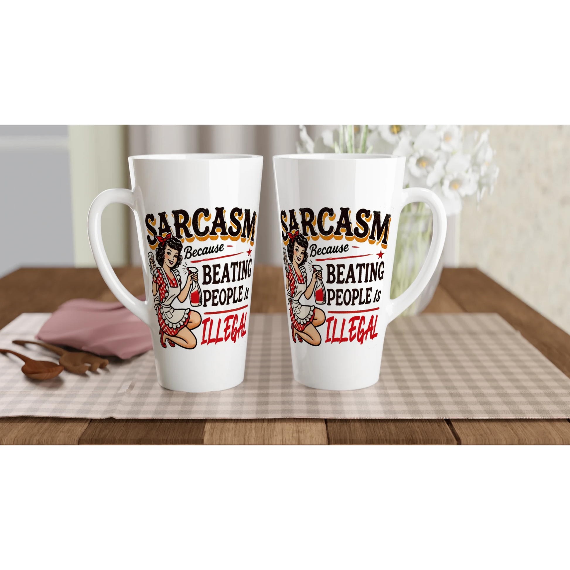 Sarcasm, Because Beating People Is Wrong - Personalised White Latte 17oz Ceramic Mug , Retro Woman Sarcastic Vintage Housewife , Latte Mug