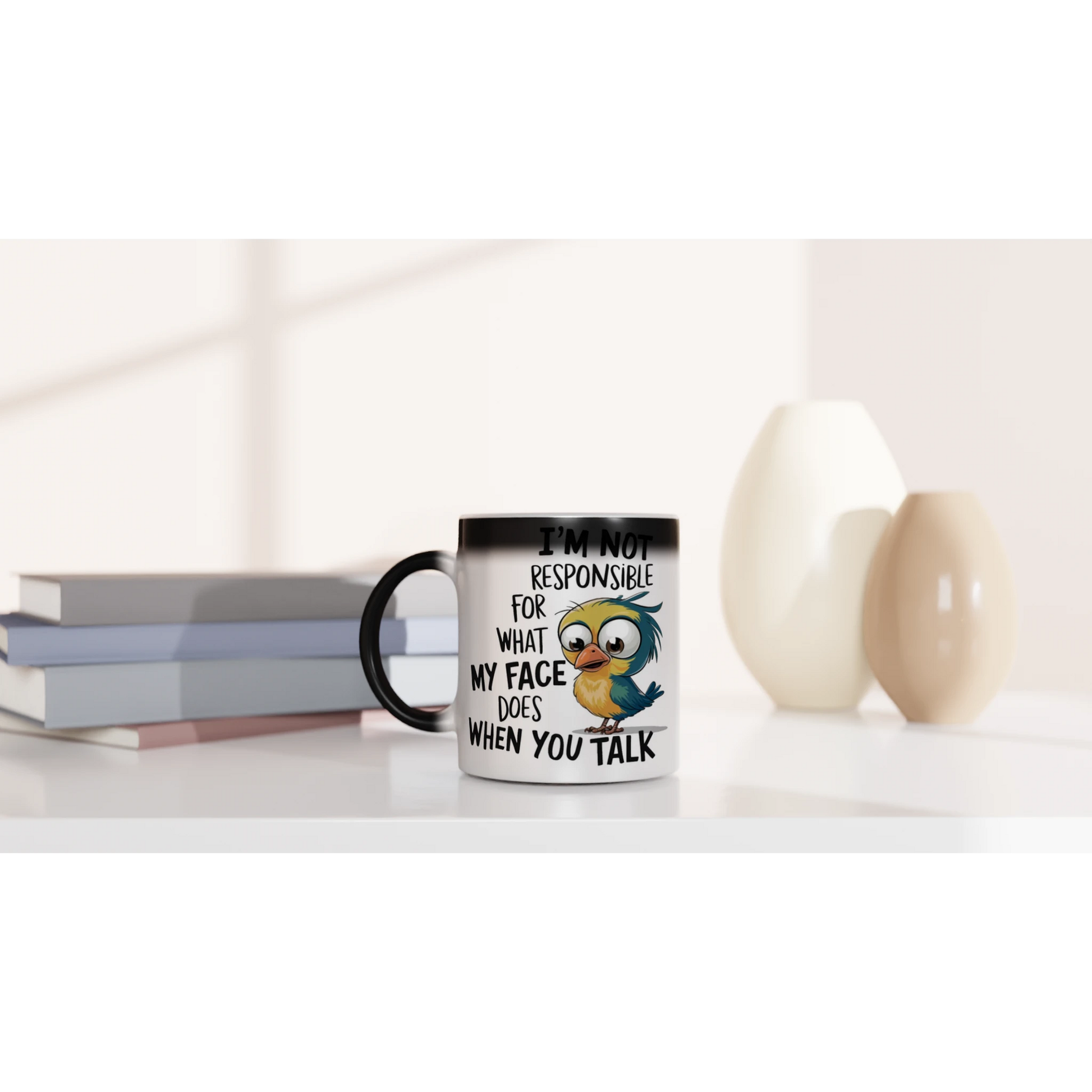 I'm Not Responsible For What My Face Does When You Talk - Personalised Magic 11oz Ceramic Mug , Animal Sarcastic , Magic Mug