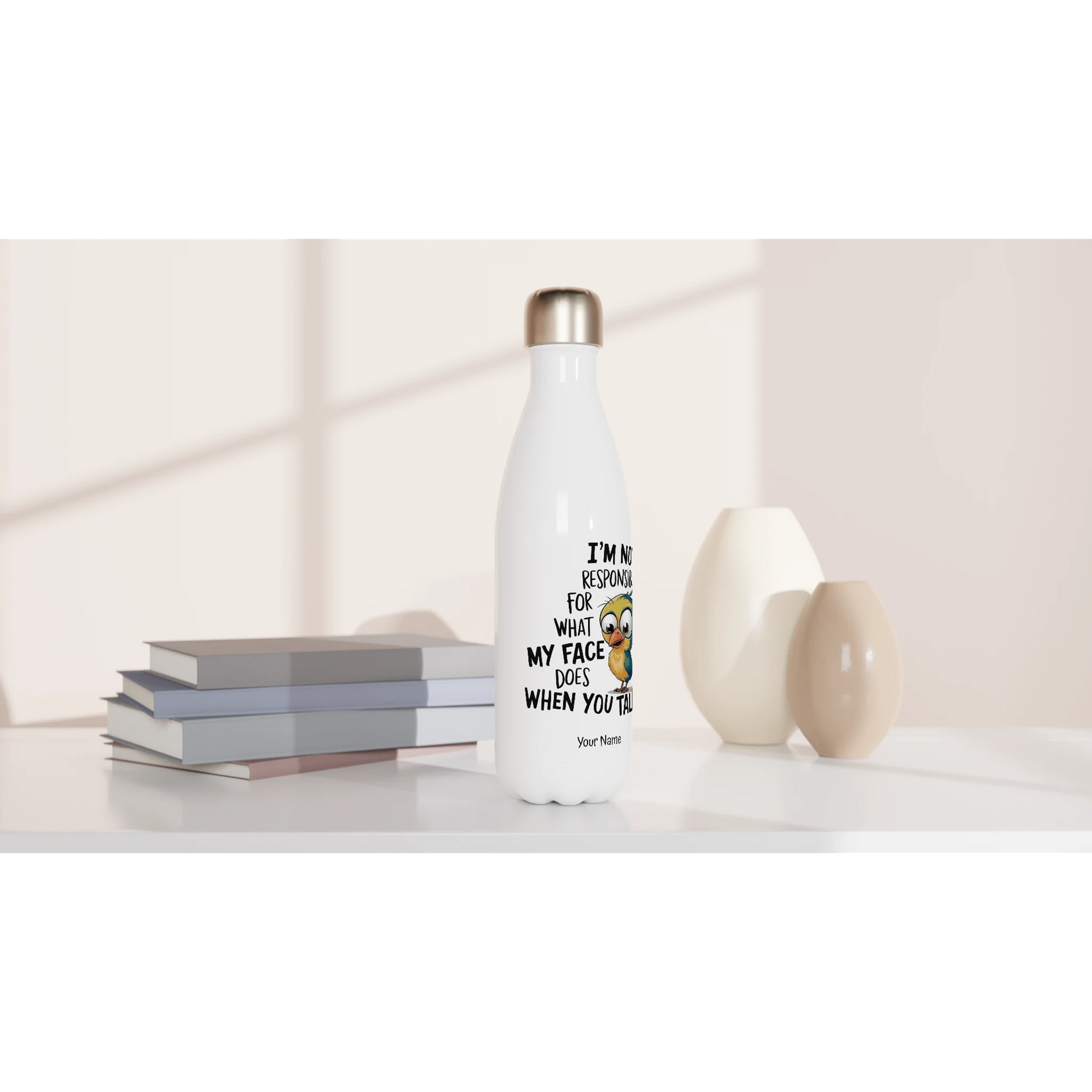 I'm Not Responsible For What My Face Does When You Talk - Personalised White 17oz Stainless Steel Water Bottle , Animal Sarcastic , Water Bottle