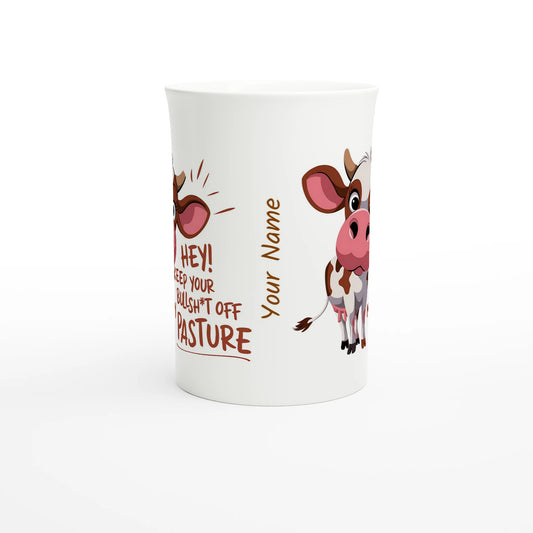 Hey, Keep Your Bull Off My Pasture - Personalised White 10oz Porcelain Slim Mug , Animal Sarcastic , Porcelain Mug