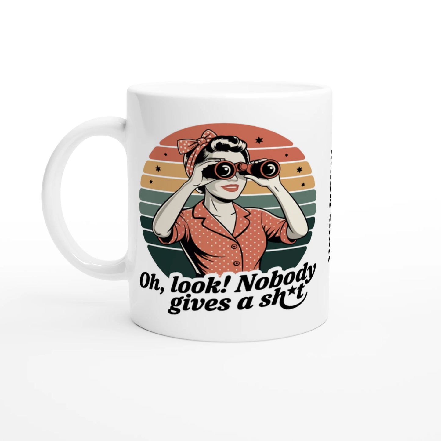 Oh Look, Nobody Gives A - Personalised 11oz Ceramic Mug Ceramic White , Retro Woman Sarcastic Vintage Housewife , 11oz Mug