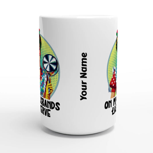 On My Husbands Last Nerve - Personalised White 15oz Ceramic Mug , Retro Woman Sarcastic Vintage Housewife , 15oz Mug