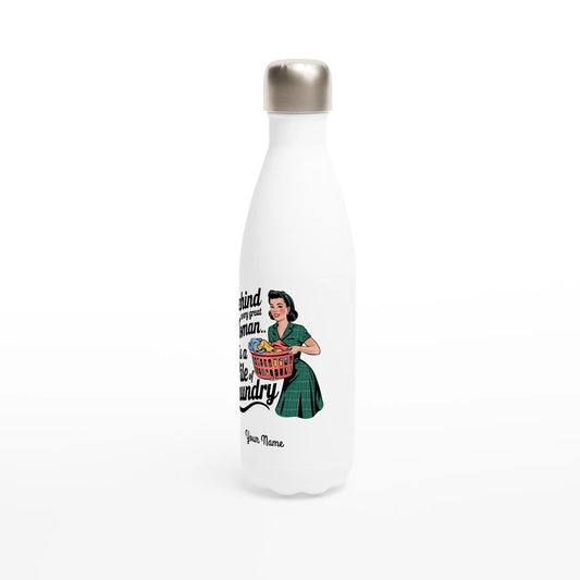 Behind Every Great Woman Is A Pile Of Laundry - Personalised White 17oz Stainless Steel Water Bottle , Retro Woman Sarcastic Vintage Housewife , Water Bottle