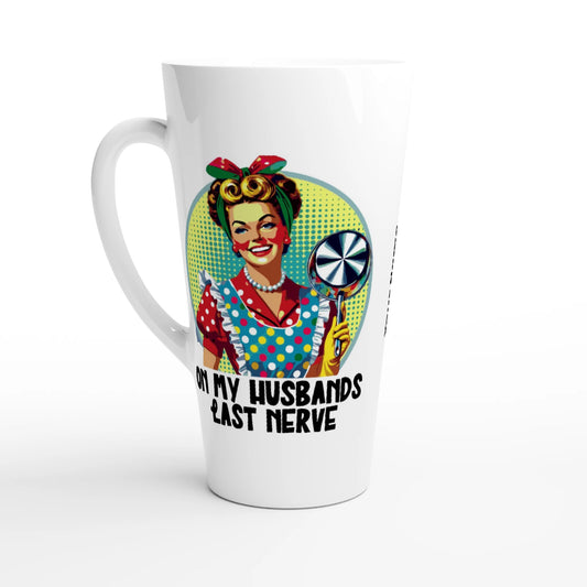 On My Husbands Last Nerve - Personalised White Latte 17oz Ceramic Mug Default Title , Retro Woman Sarcastic Vintage Housewife , Latte Mug