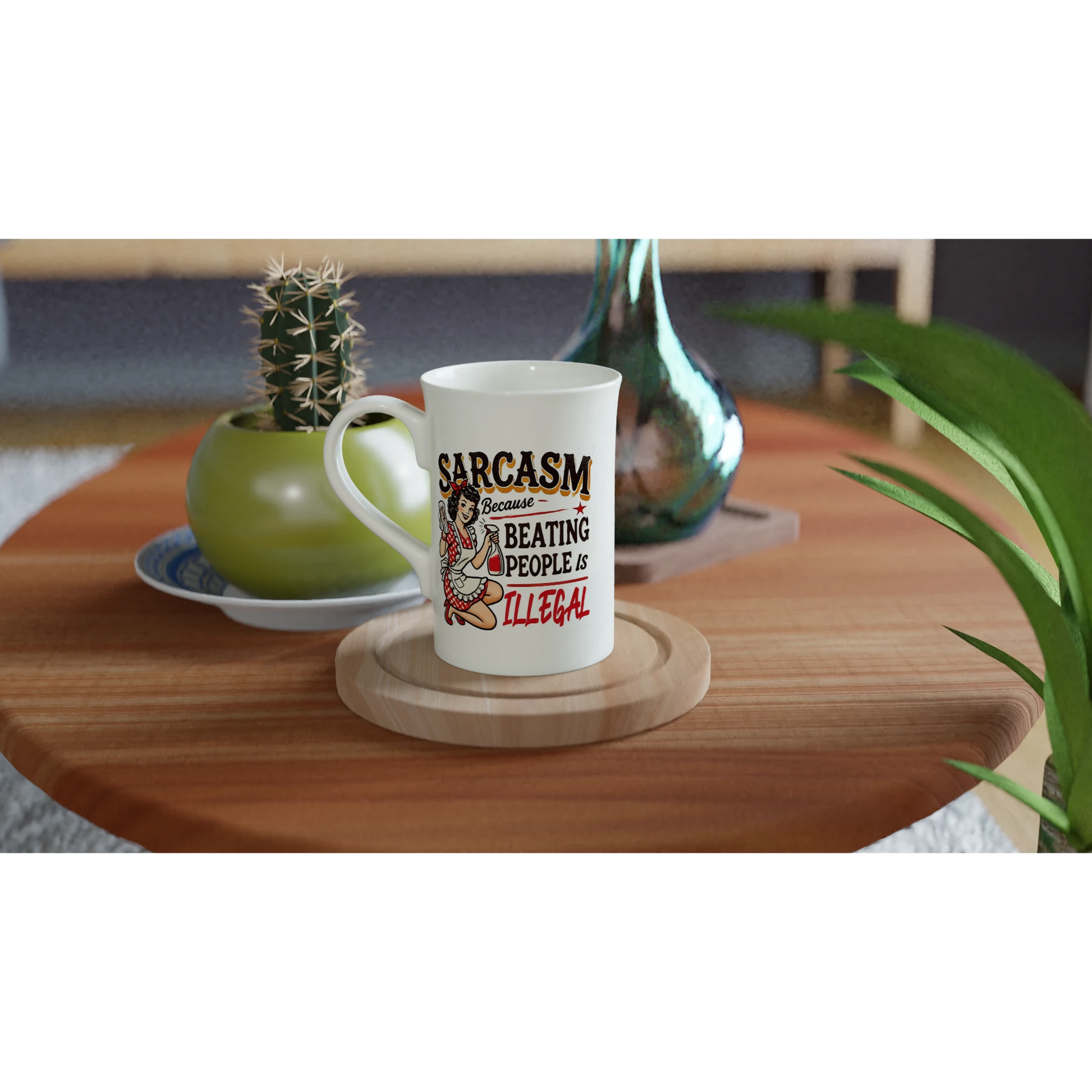 Sarcasm, Because Beating People Is Wrong - Personalised White 10oz Porcelain Slim Mug , Retro Woman Sarcastic Vintage Housewife , Porcelain Mug