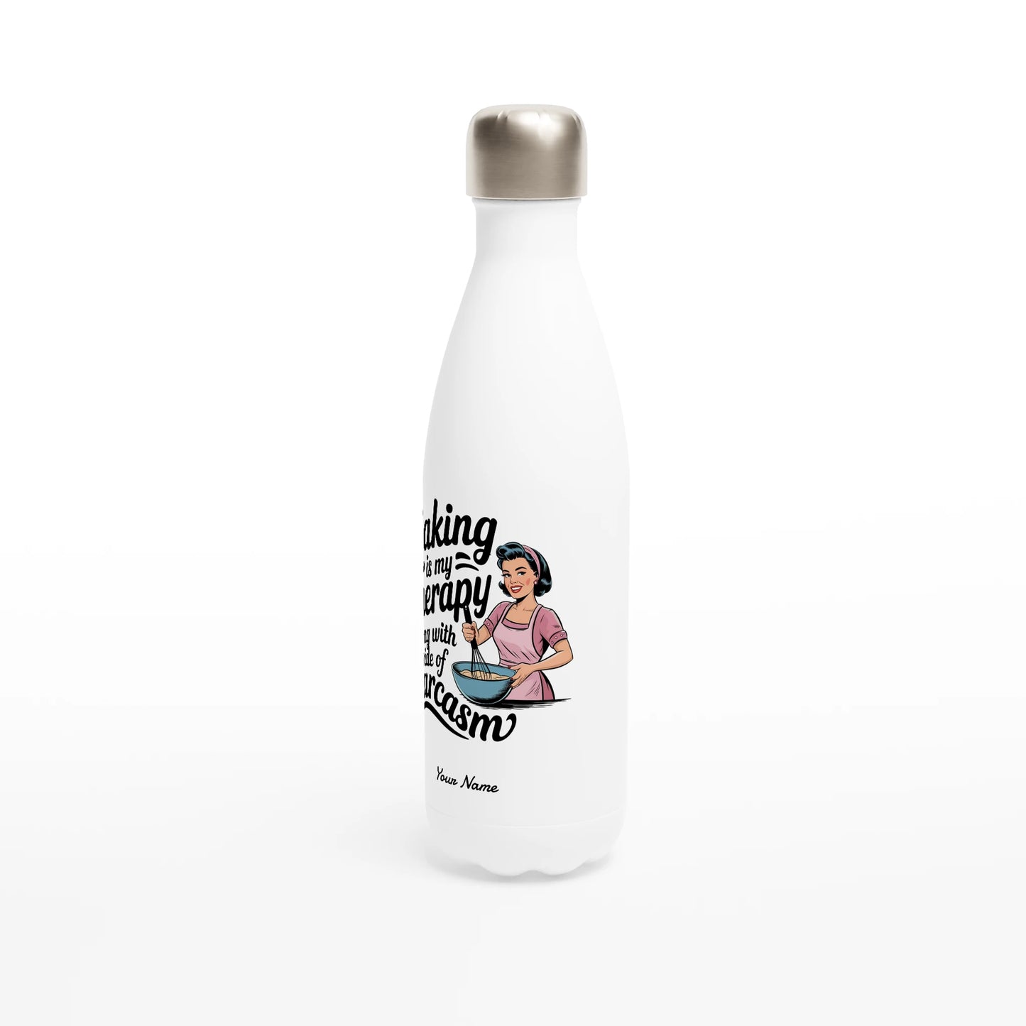 Baking Is My Therapy, Along With A Side Of Sarcasm - Personalised White 17oz Stainless Steel Water Bottle , Retro Woman Sarcastic Vintage Housewife , Water Bottle