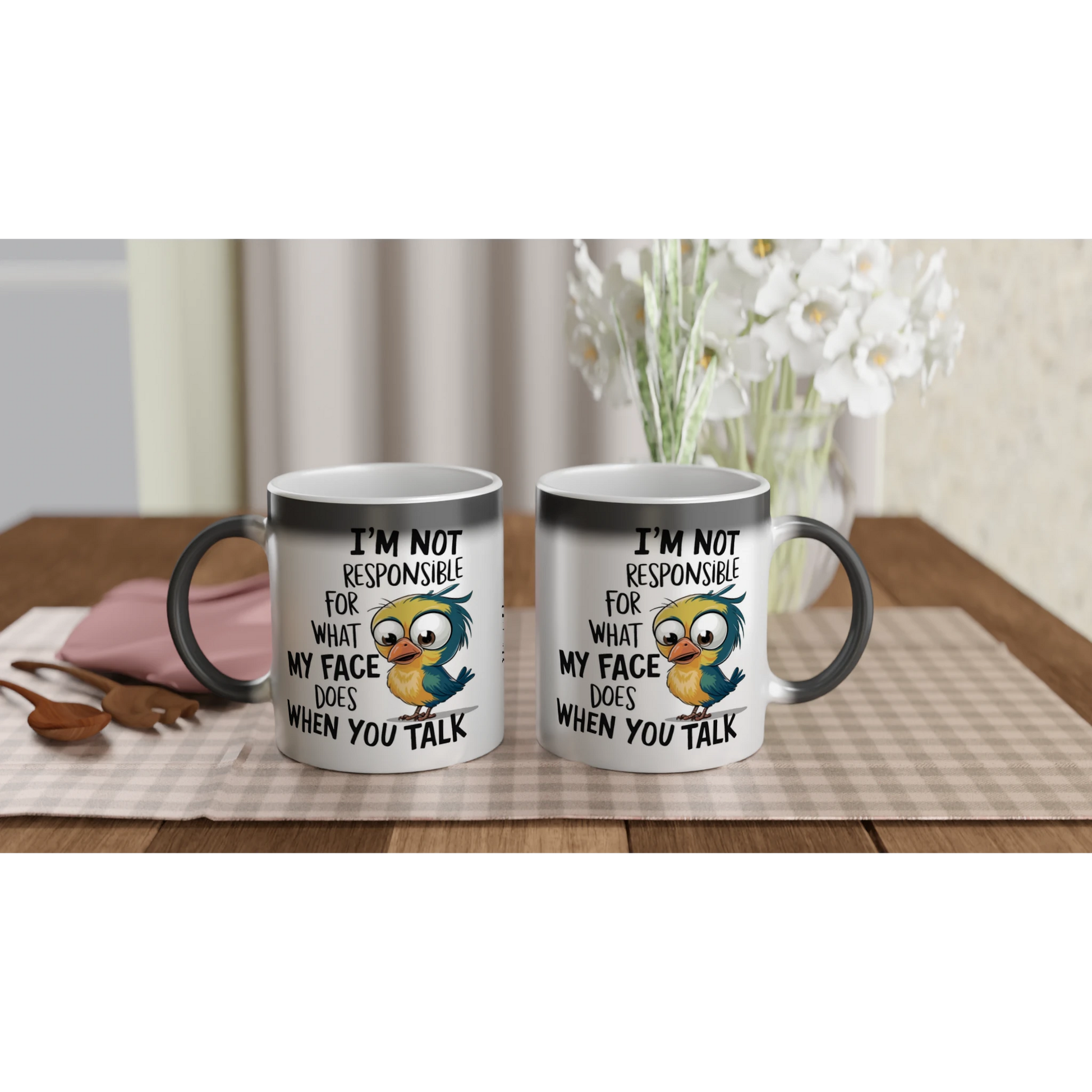 I'm Not Responsible For What My Face Does When You Talk - Personalised Magic 11oz Ceramic Mug , Animal Sarcastic , Magic Mug