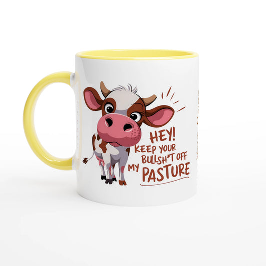 Hey, Keep Your Bull Off My Pasture - Personalised 11oz Ceramic Mug Ceramic Yellow , Animal Sarcastic , 11oz Mug