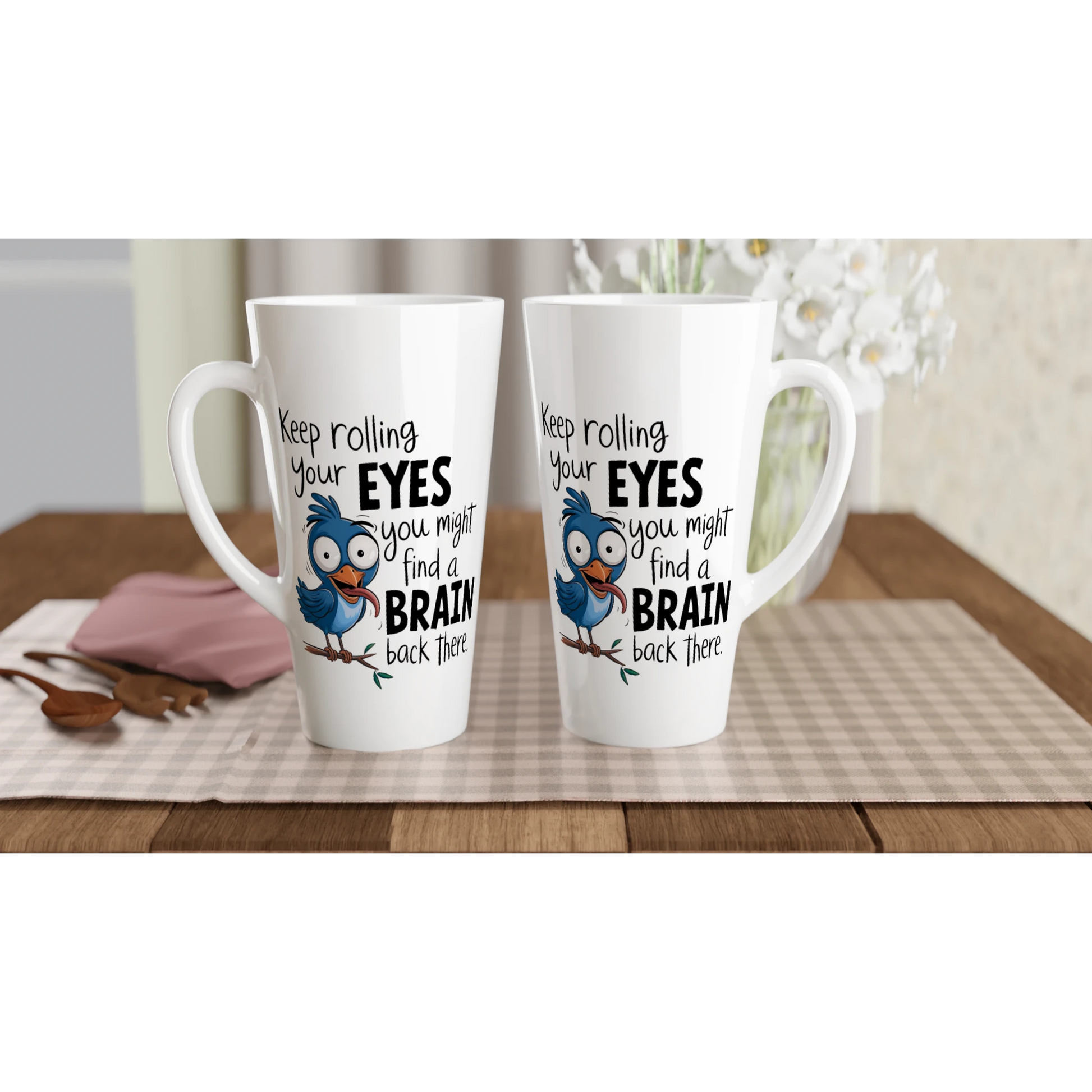 Keep Rolling Your Eyes, You Might Find A Brain Back There - Personalised White Latte 17oz Ceramic Mug , Animal Sarcastic , Latte Mug