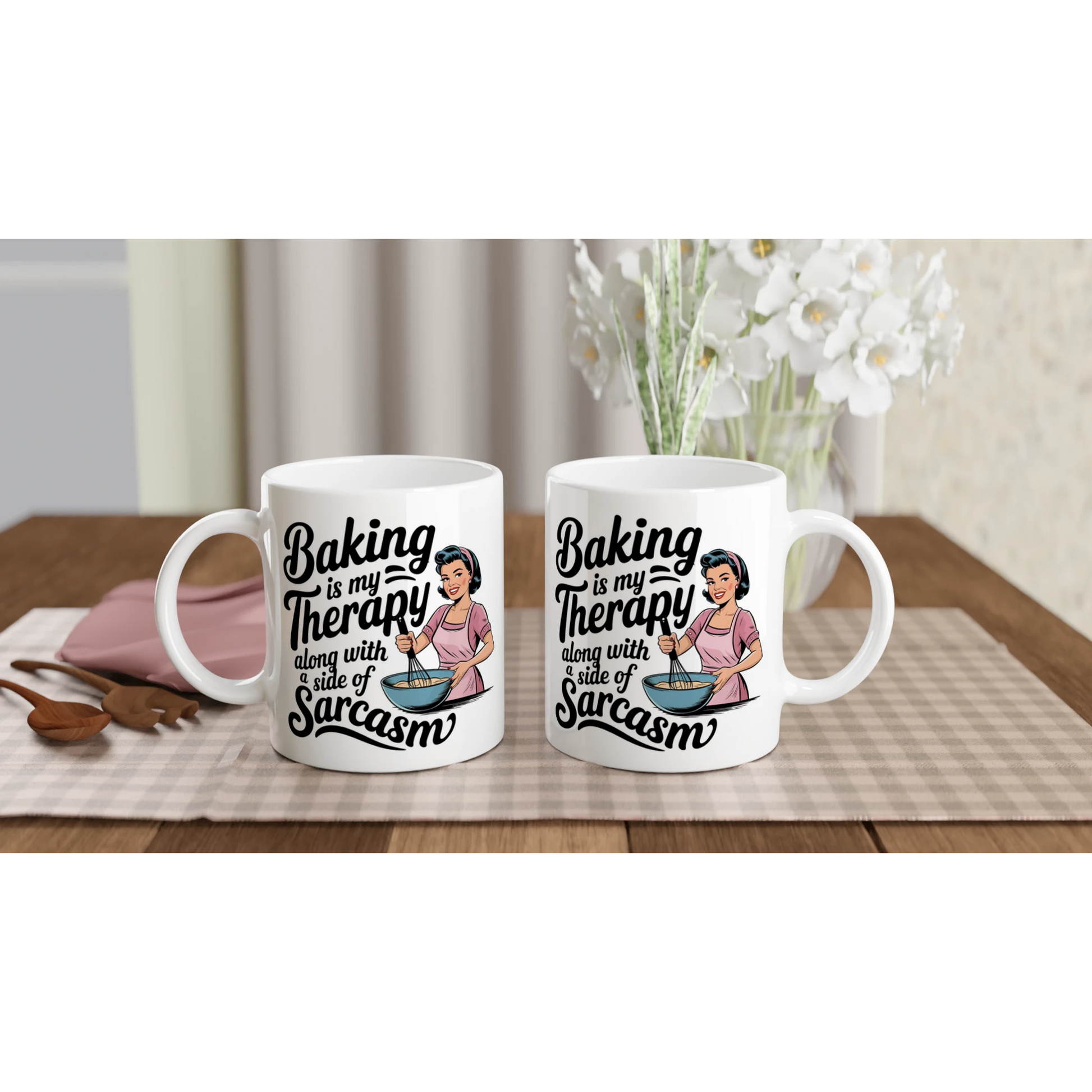 Baking Is My Therapy, Along With A Side Of Sarcasm - Personalised 11oz Ceramic Mug , Retro Woman Sarcastic Vintage Housewife , 11oz Mug