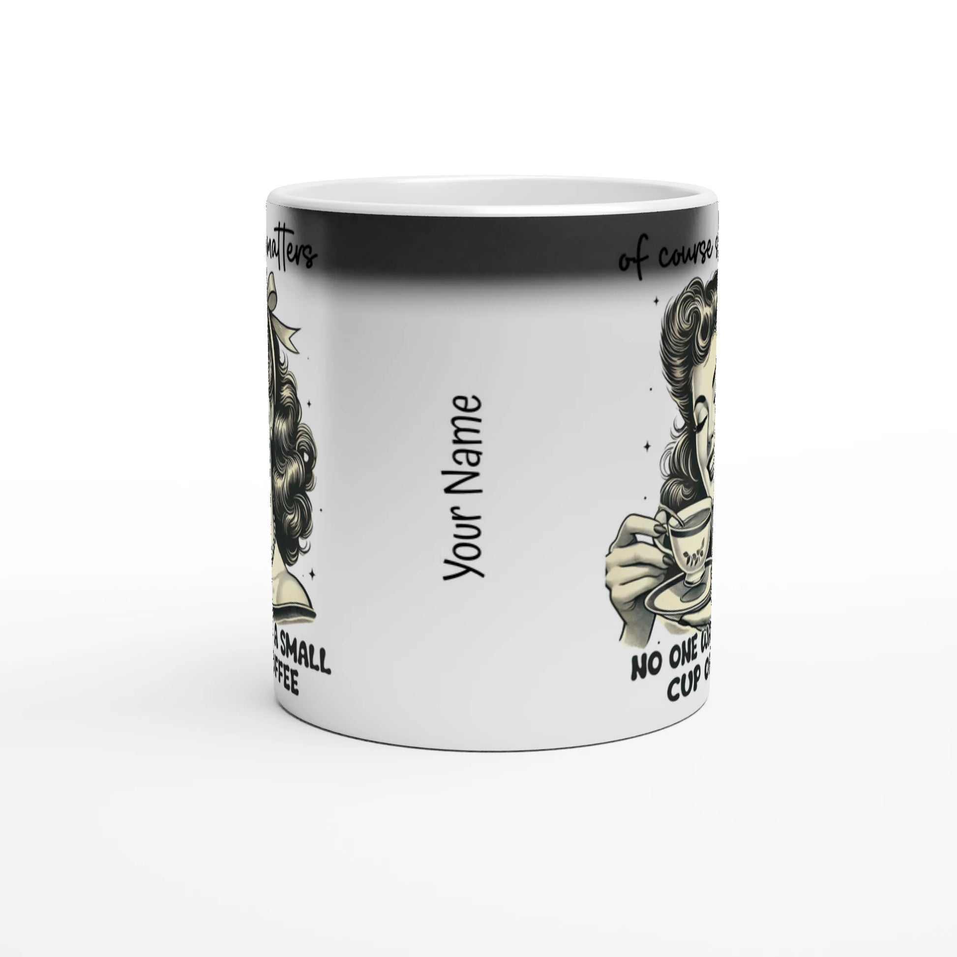 Of Course Size Matters, No One Wants A Small Cup Of Coffee - Personalised Magic 11oz Ceramic Mug , Retro Woman Sarcastic Vintage Housewife , Magic Mug