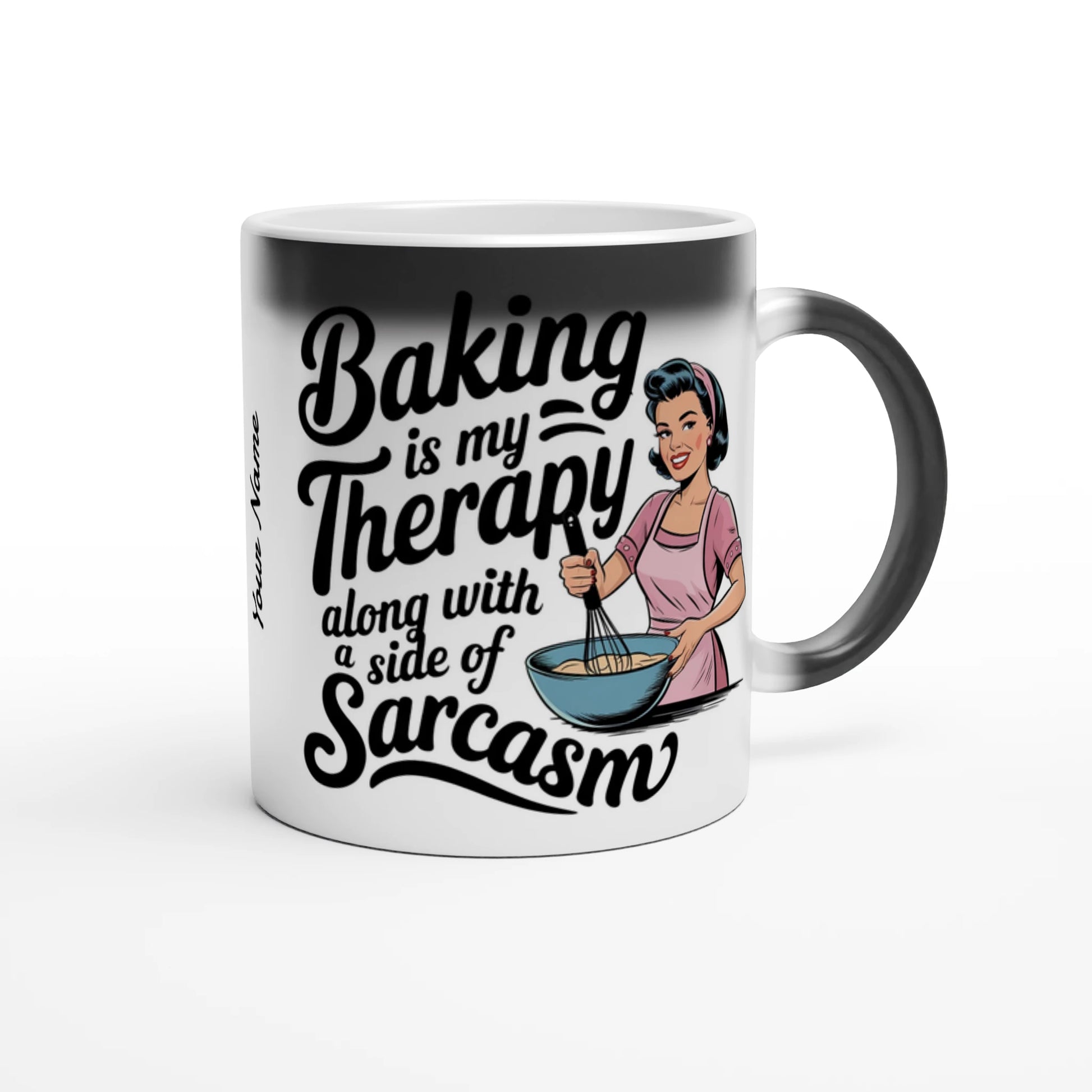 Baking Is My Therapy, Along With A Side Of Sarcasm - Personalised Magic 11oz Ceramic Mug , Retro Woman Sarcastic Vintage Housewife , Magic Mug