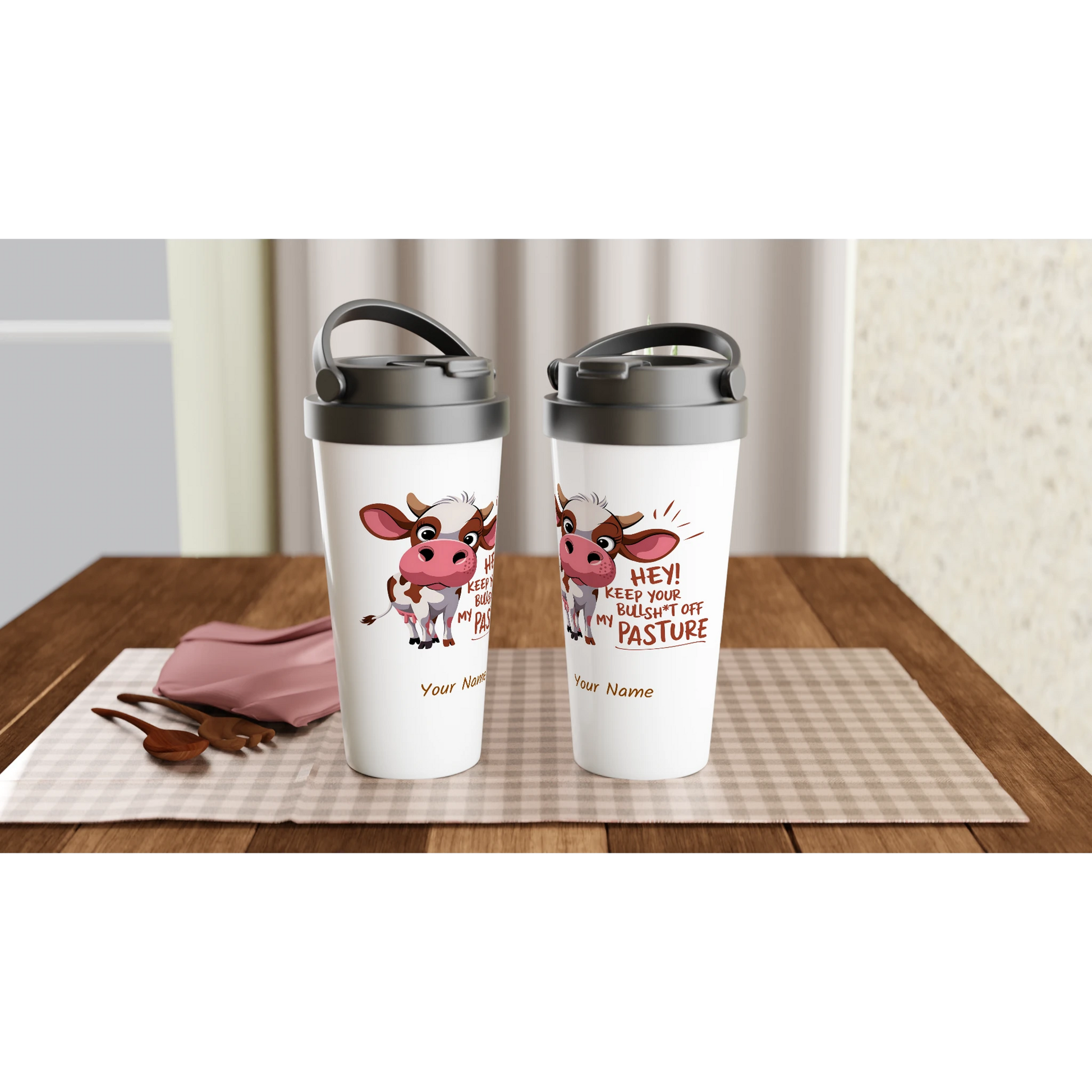 Hey, Keep Your Bull Off My Pasture - Personalised White 15oz Stainless Steel Travel Mug , Animal Sarcastic , Travel Mug