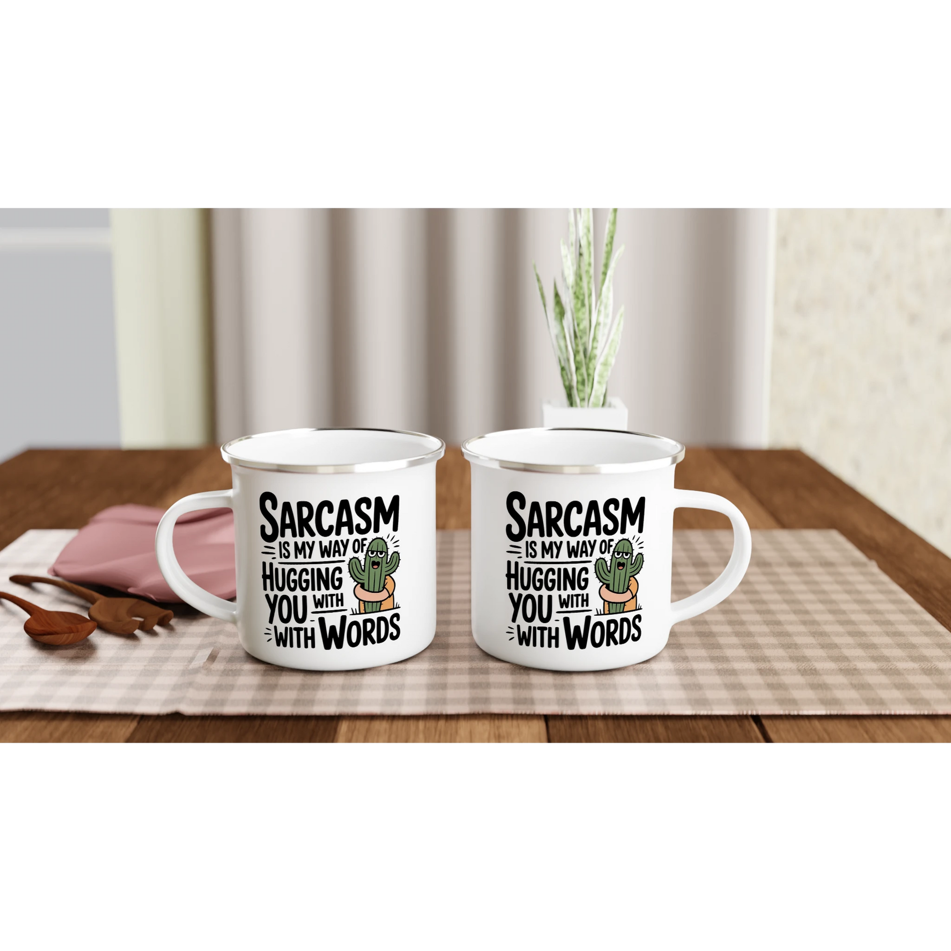 Sarcasm Is My Way Of Hugging You With Words, Cactus - Personalised White 12oz Enamel Mug , Sarcastic , Enamel Mug