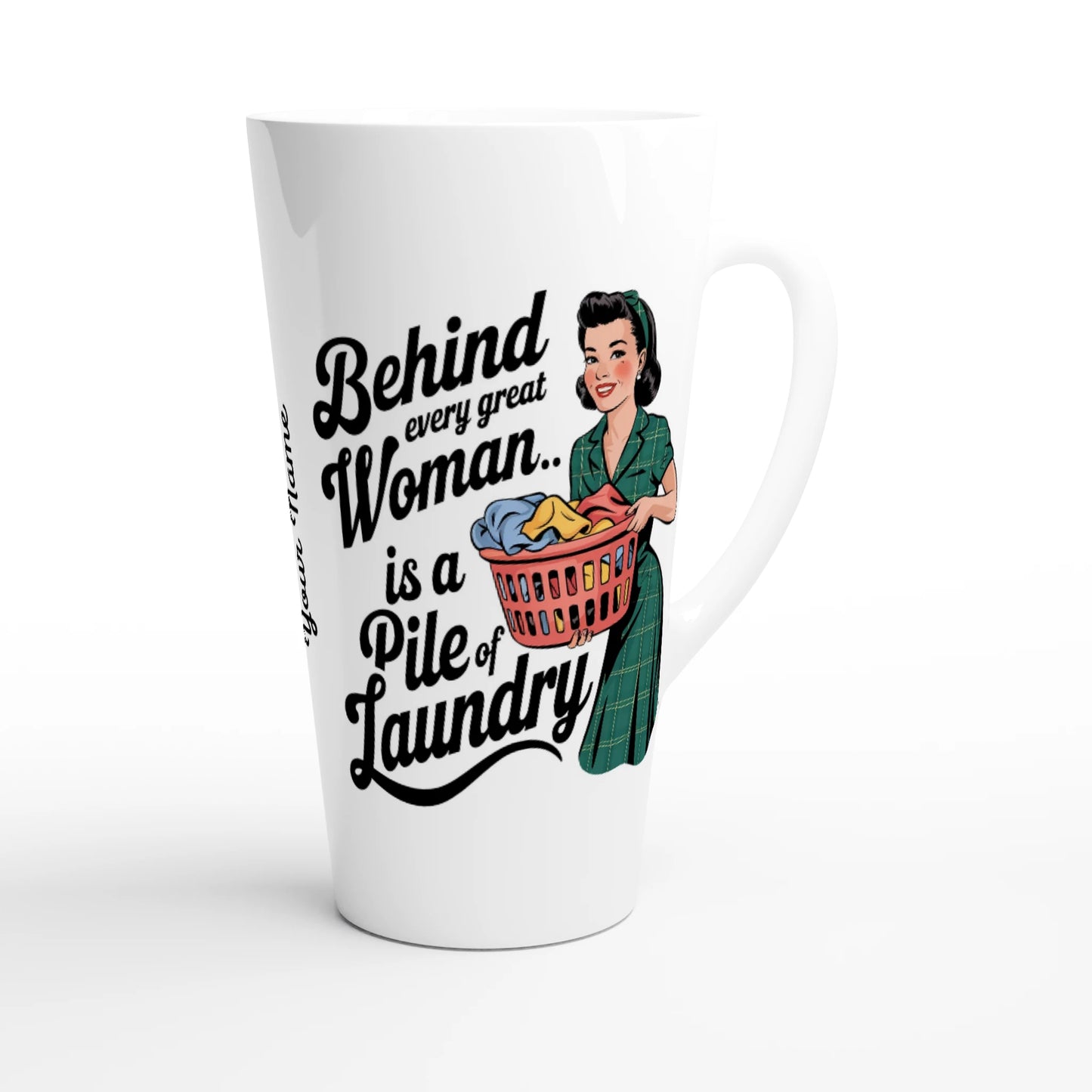 Behind Every Great Woman Is A Pile Of Laundry - Personalised White Latte 17oz Ceramic Mug , Retro Woman Sarcastic Vintage Housewife , Latte Mug